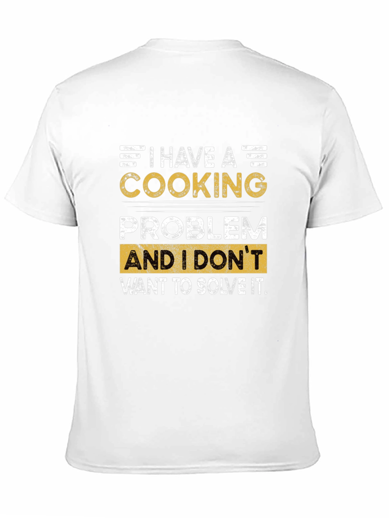 Cooking Problem Graphic T-Shirt - Funny Chef Tee