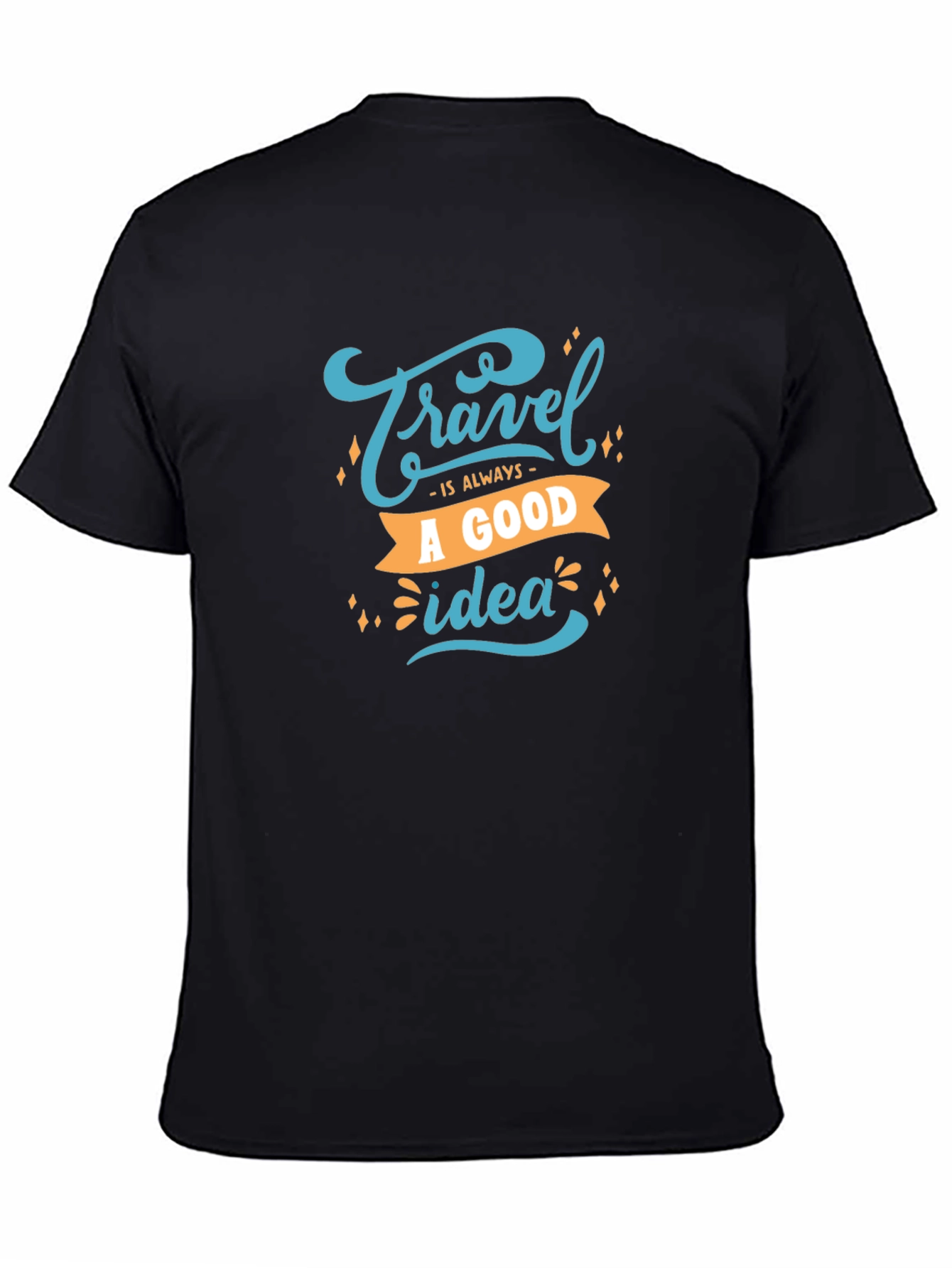 Travel is Always a Good Idea Graphic Tee
