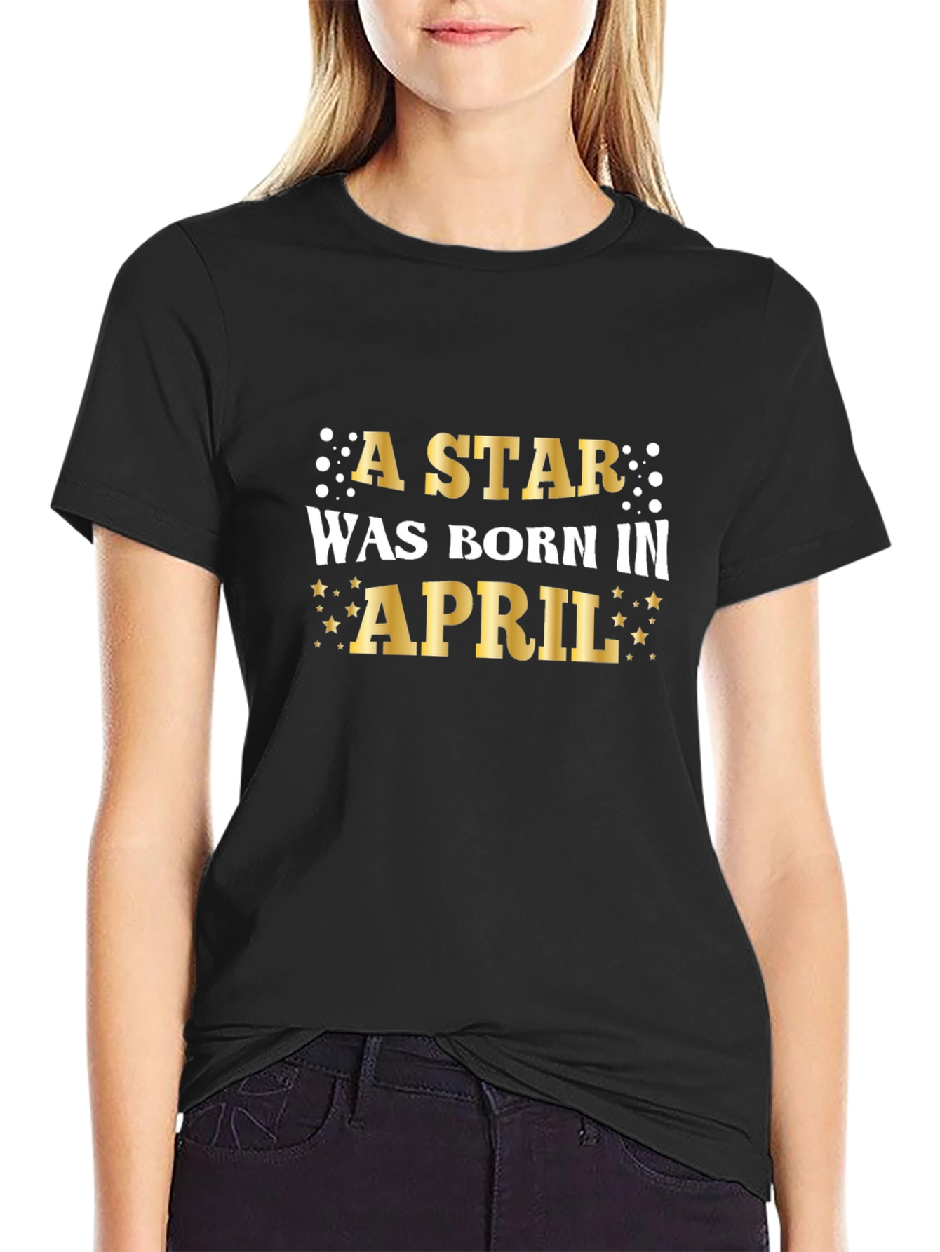 A Star Was Born in April Black T-Shirt