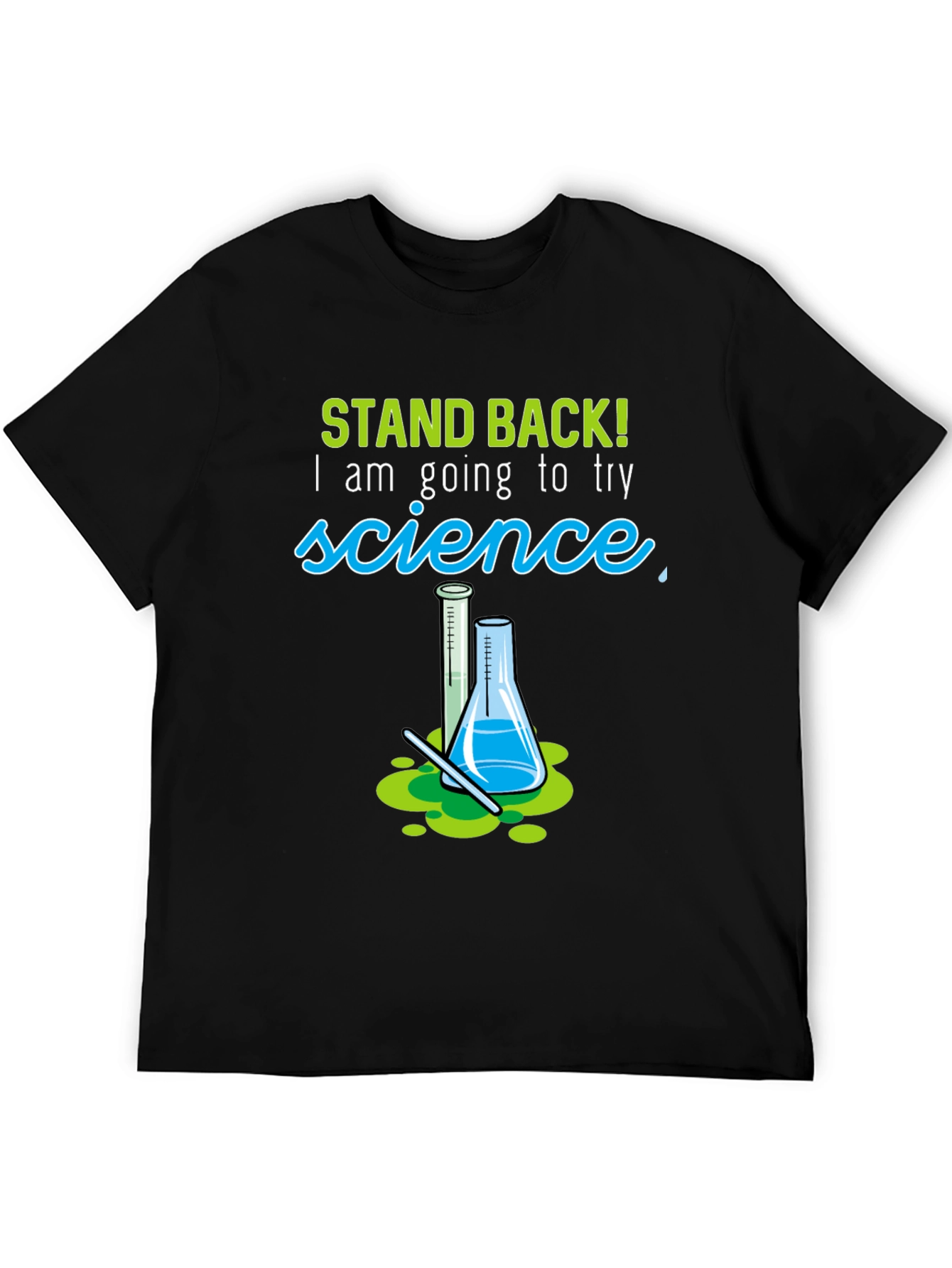 Science Experiment T-Shirt - Funny STEM Tee