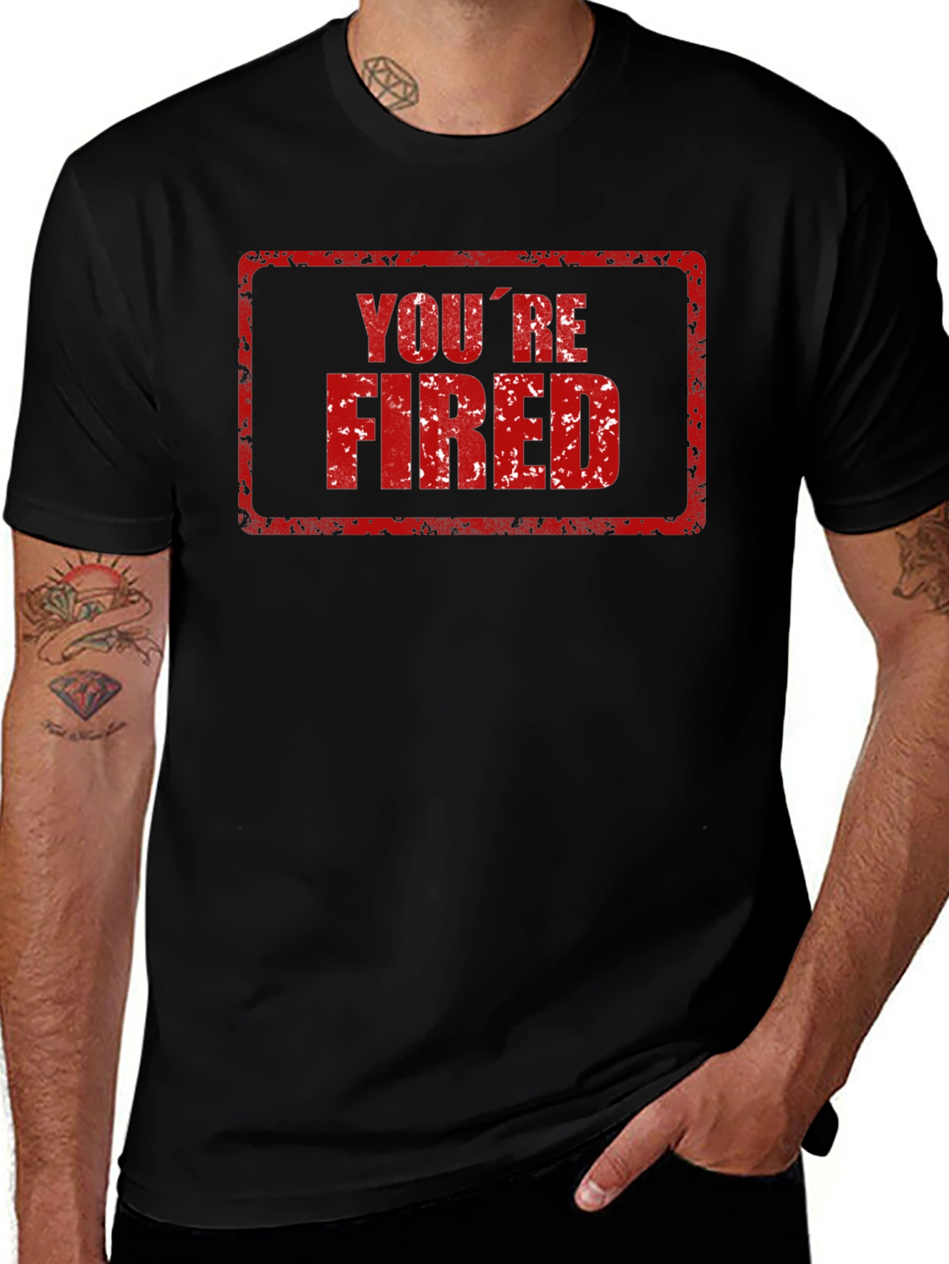 Youre Fired T-Shirt - Novelty Graphic Tee