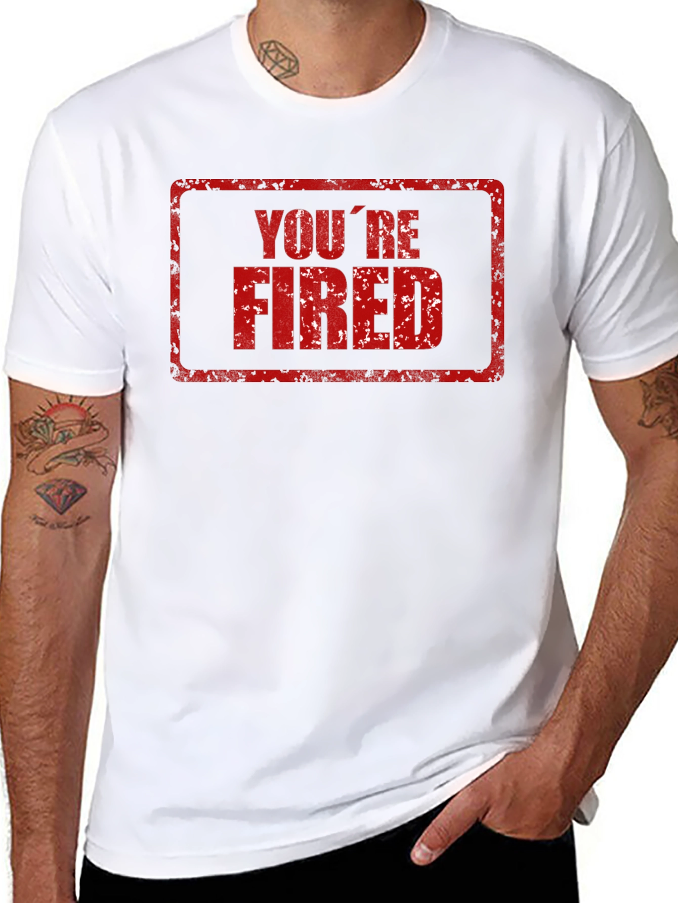 Youre Fired T-Shirt - Novelty Graphic Tee