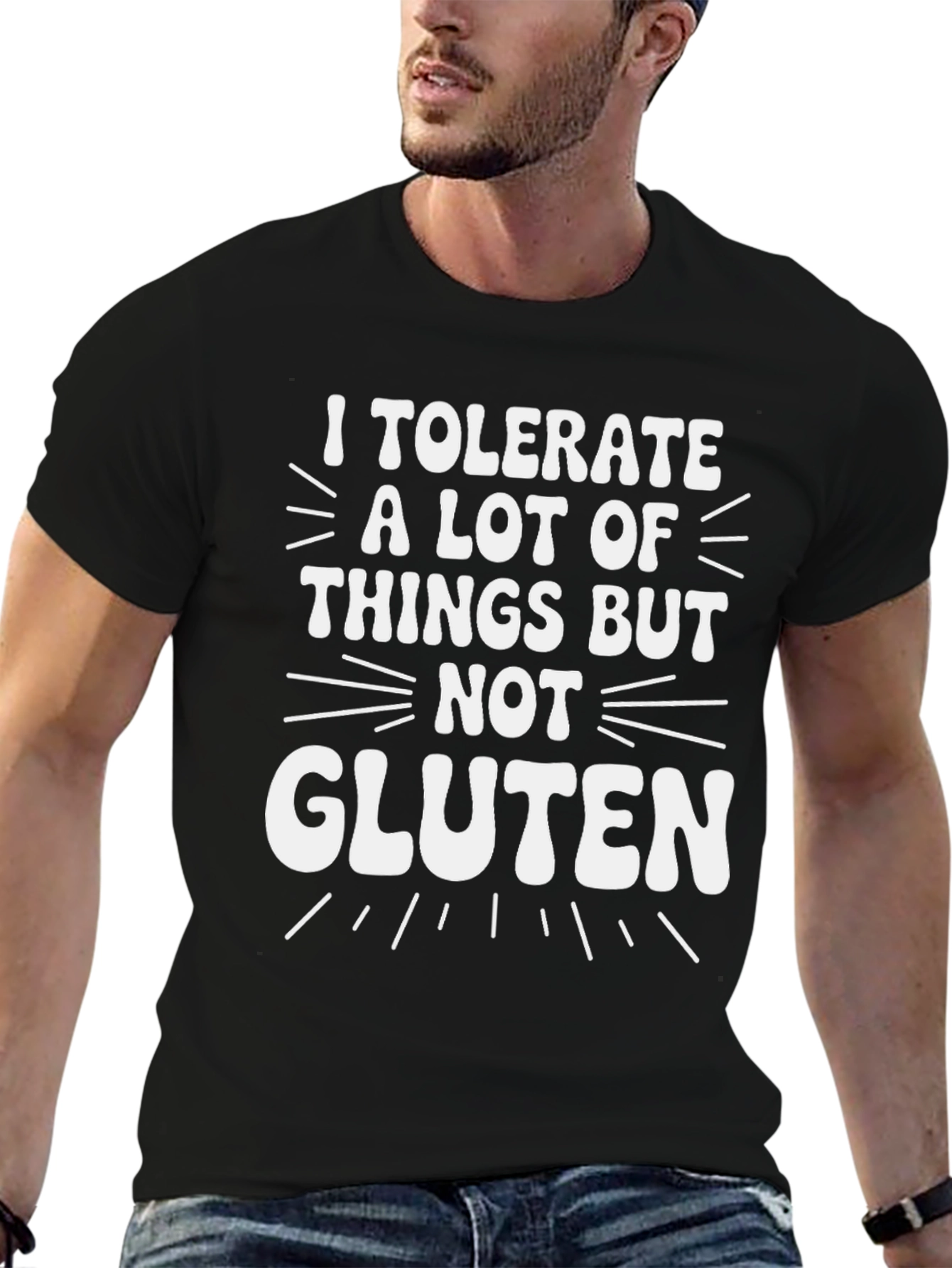 I Tolerate A Lot But Not Gluten Funny T-Shirt