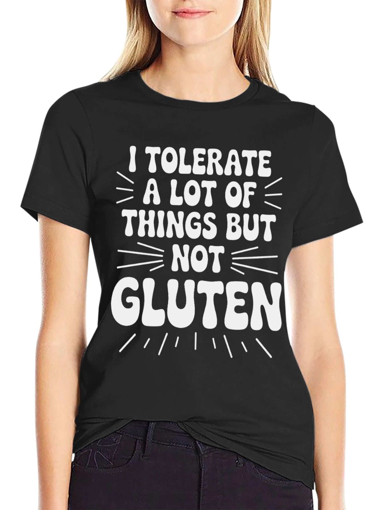I Tolerate A Lot But Not Gluten Funny T-Shirt