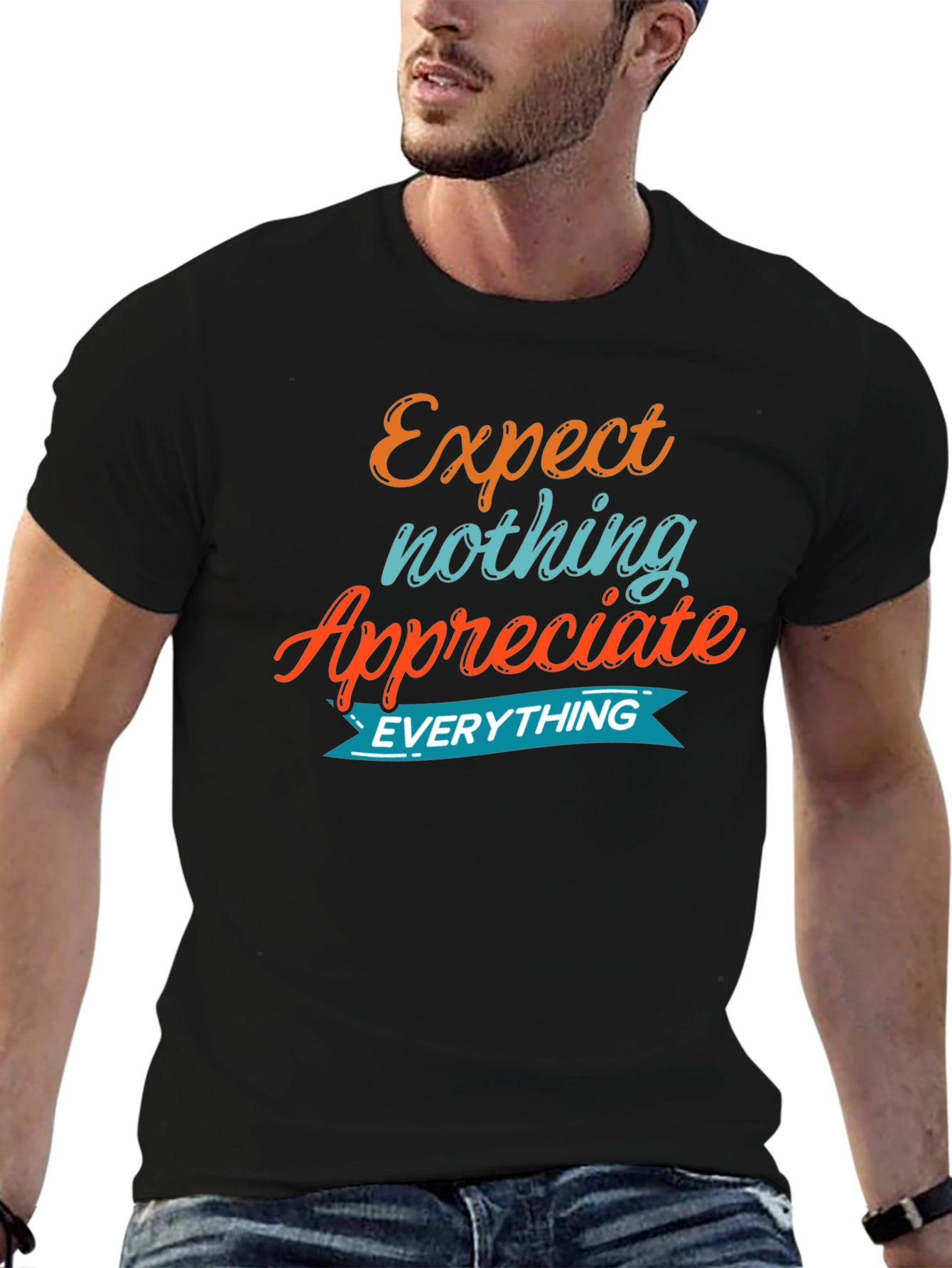 Expect Nothing Appreciate Everything Graphic Tee