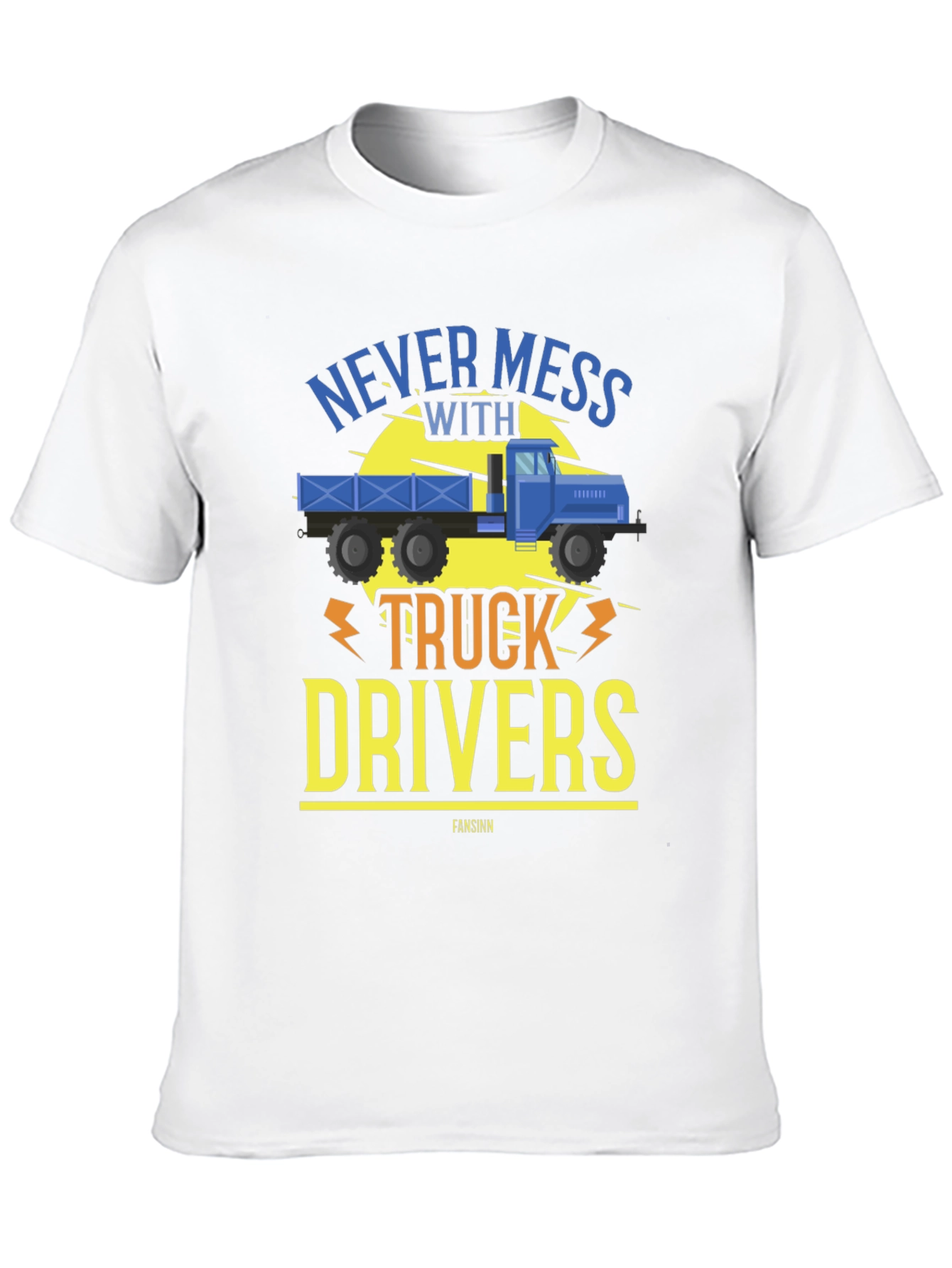 Never Mess With Truck Drivers Black Tee