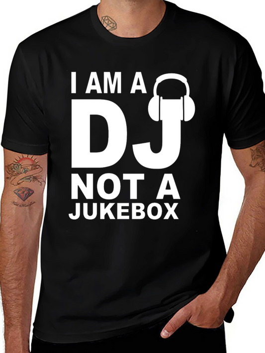 I Am A DJ Not A Jukebox - Novelty Graphic Tee