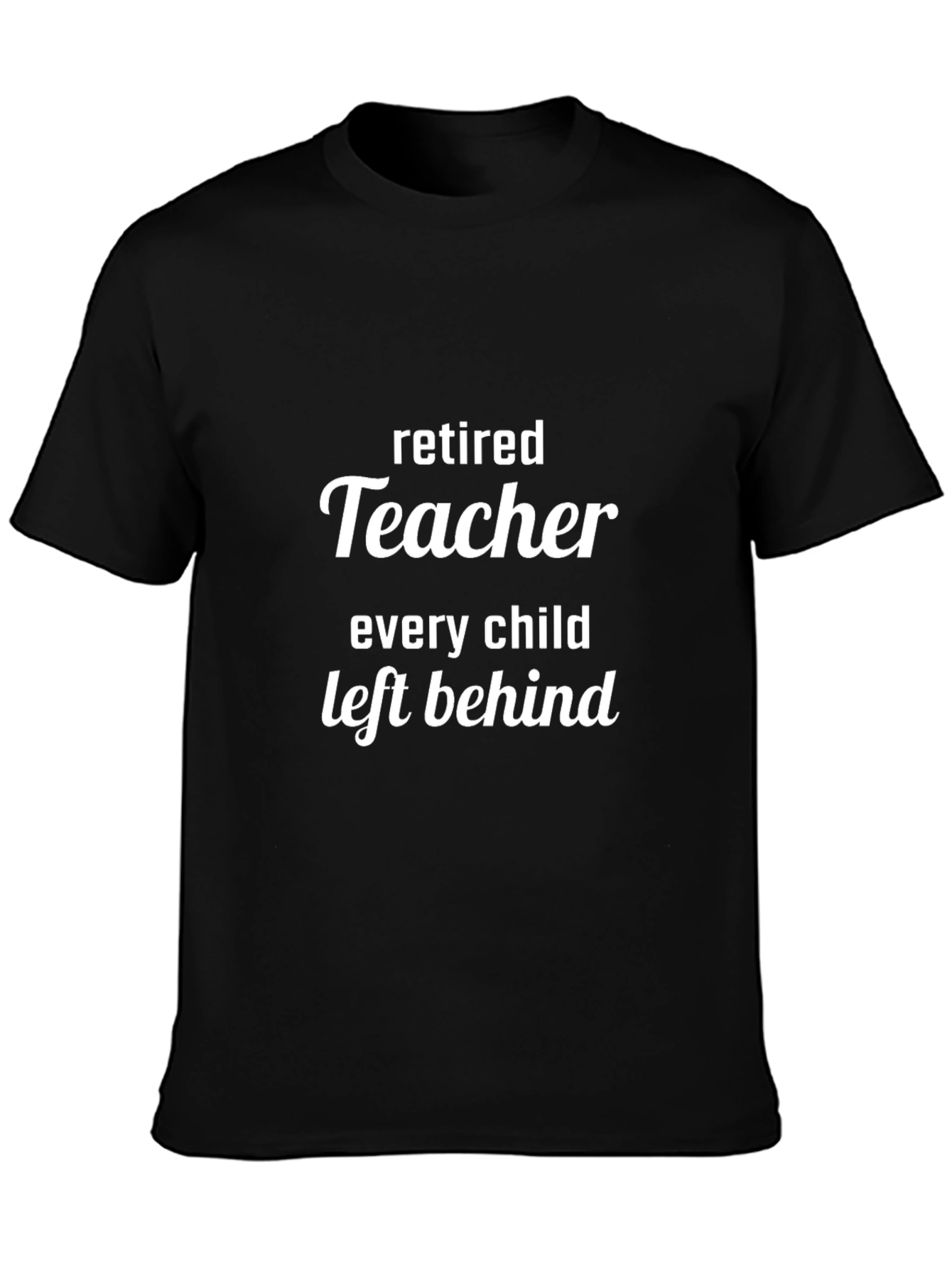 Retired Teacher Funny T-Shirt