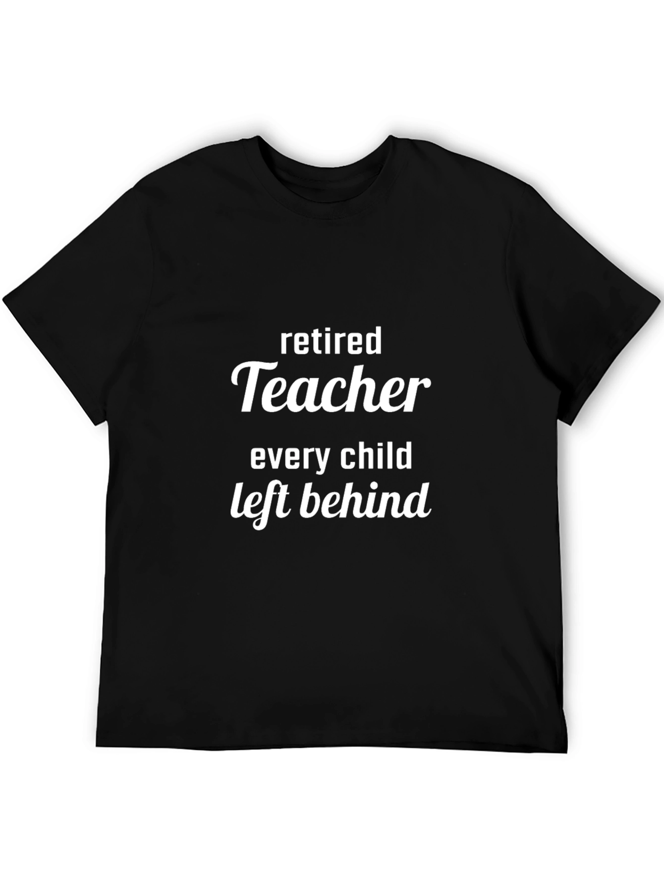 Retired Teacher Funny T-Shirt