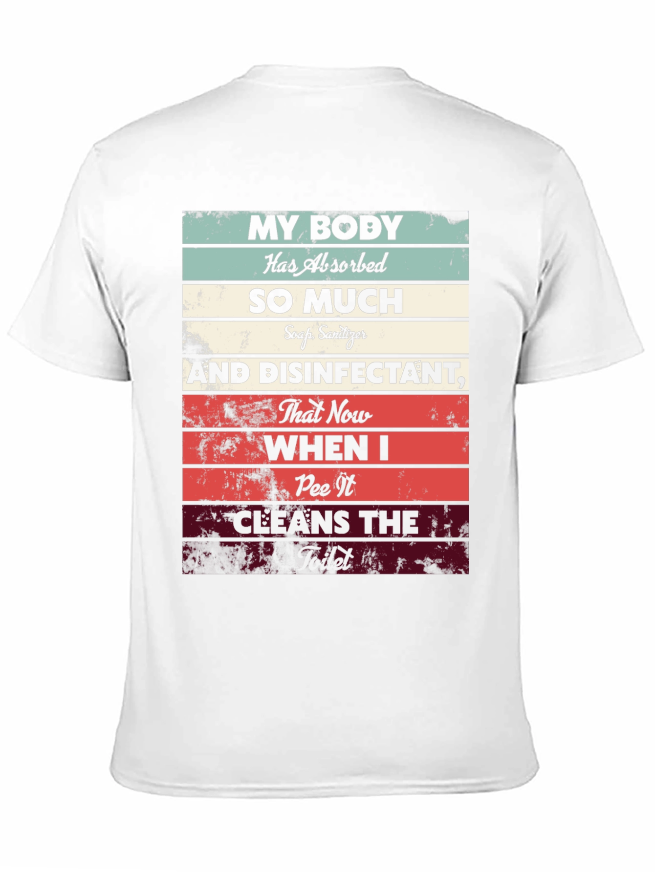My Body Absorbed So Much T-Shirt