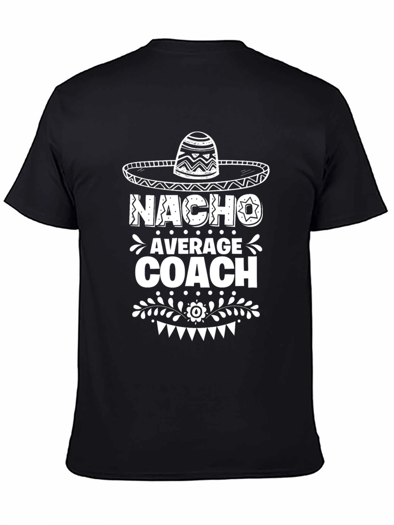 Nacho Average Coach T-Shirt Funny Graphic Tee
