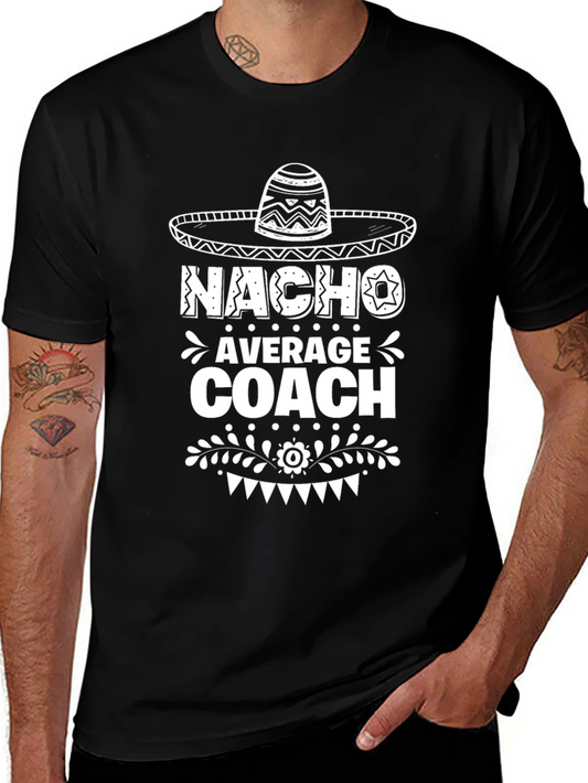 Nacho Average Coach T-Shirt Funny Graphic Tee