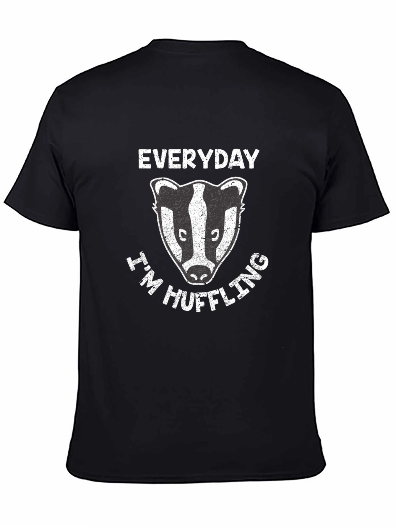Everyday Im Huffling T-Shirt