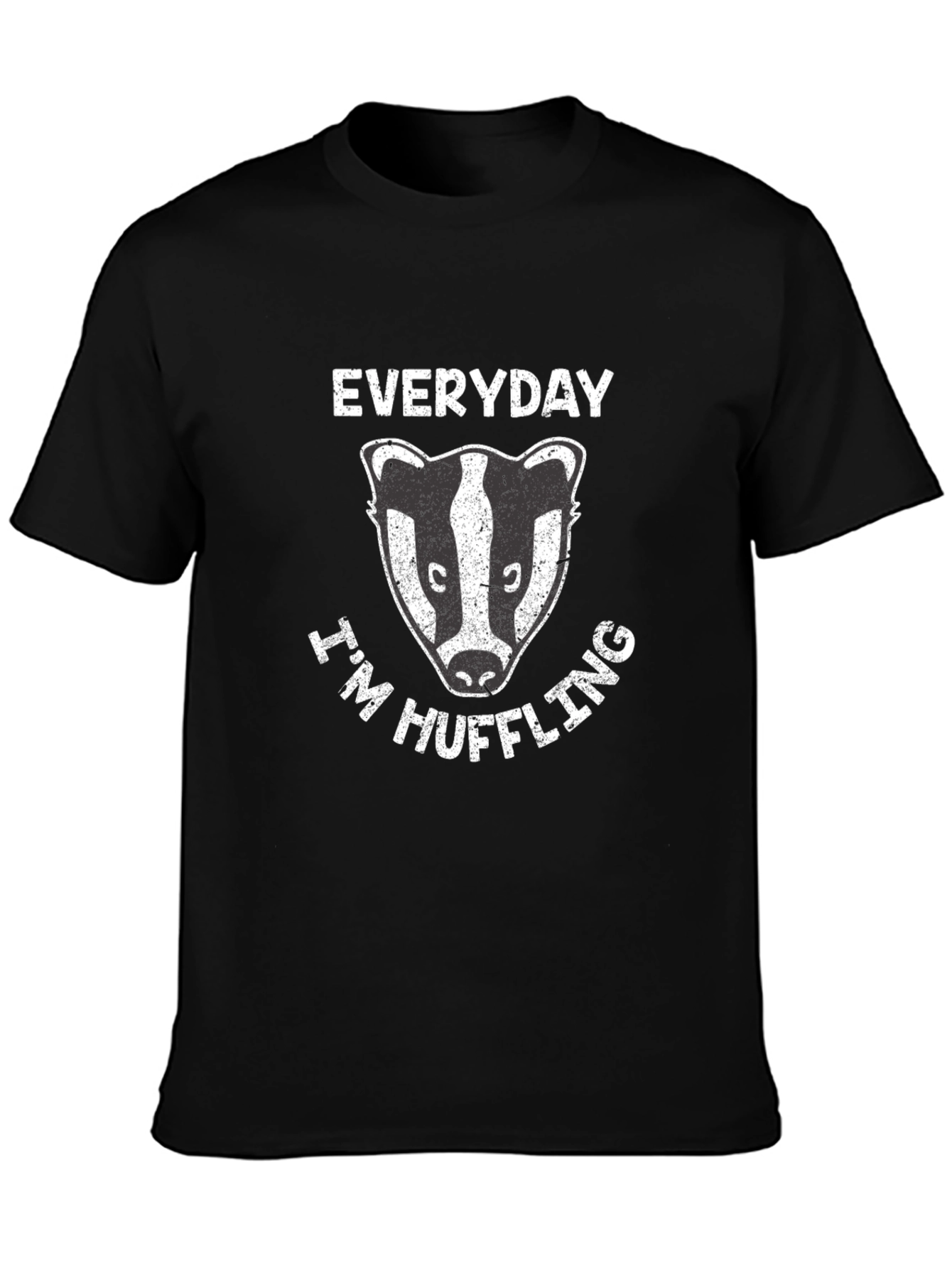 Everyday Im Huffling T-Shirt