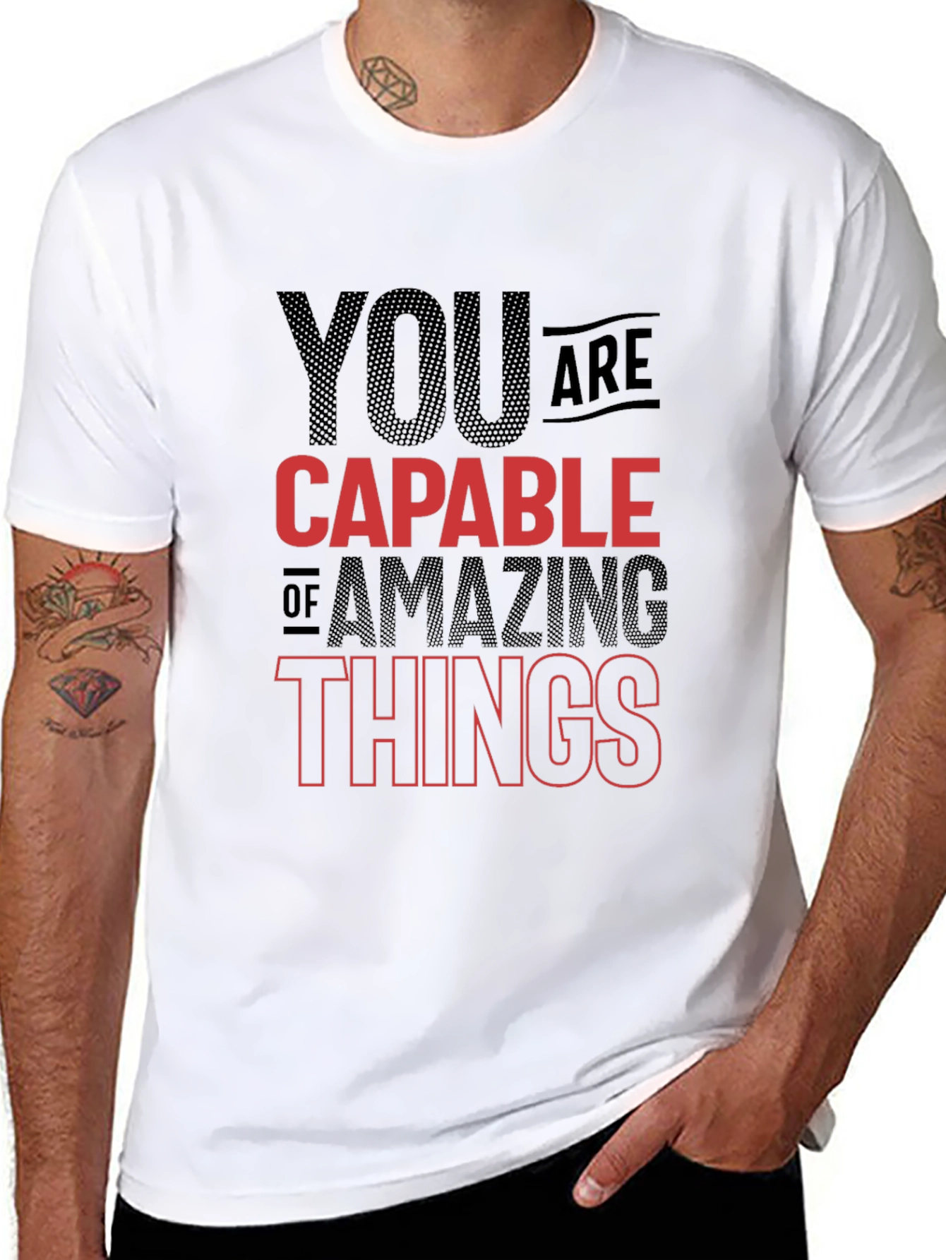 Motivational T-Shirt - You Are Capable of Amazing Things