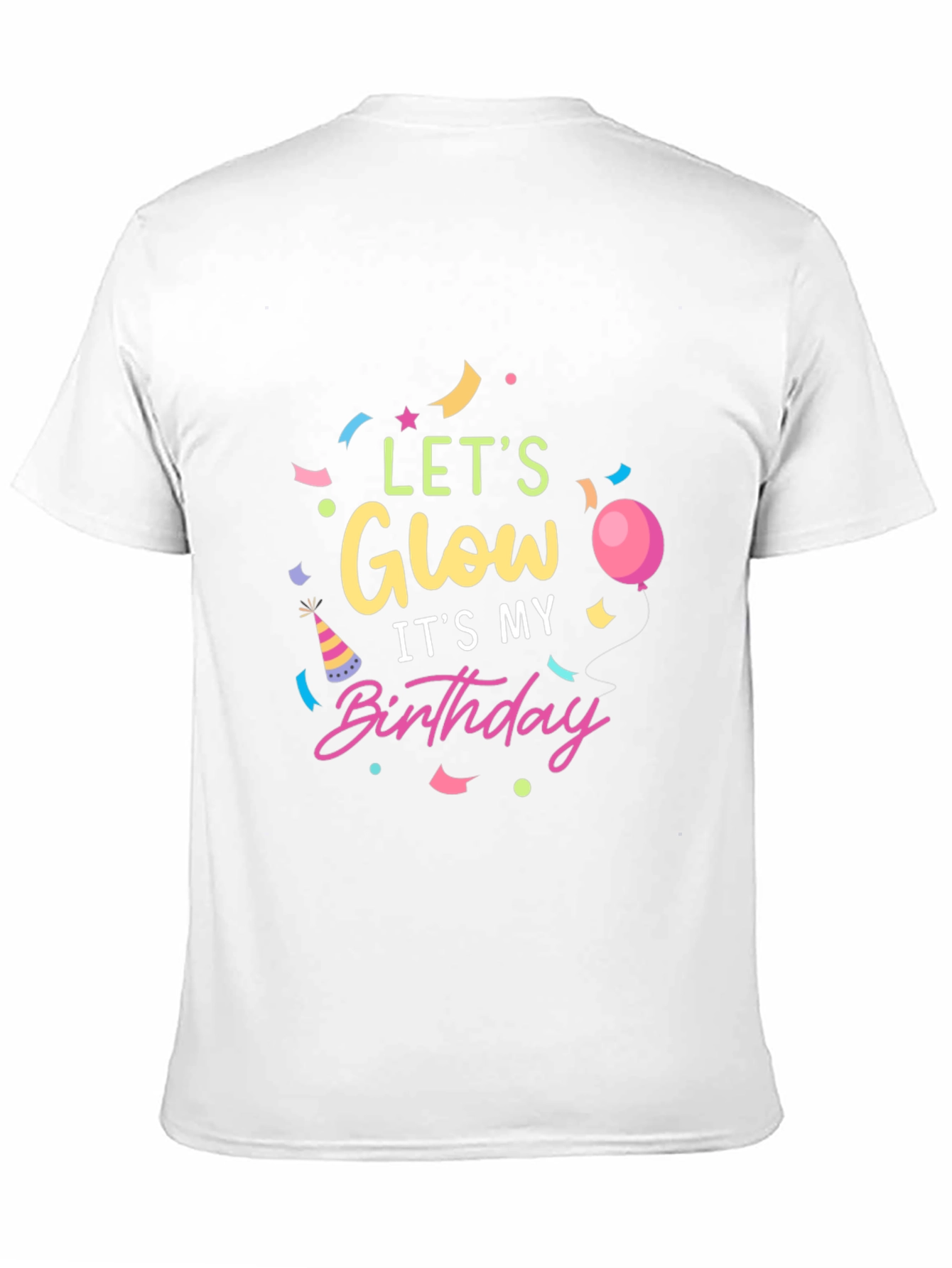 Lets Glow Birthday T-Shirt