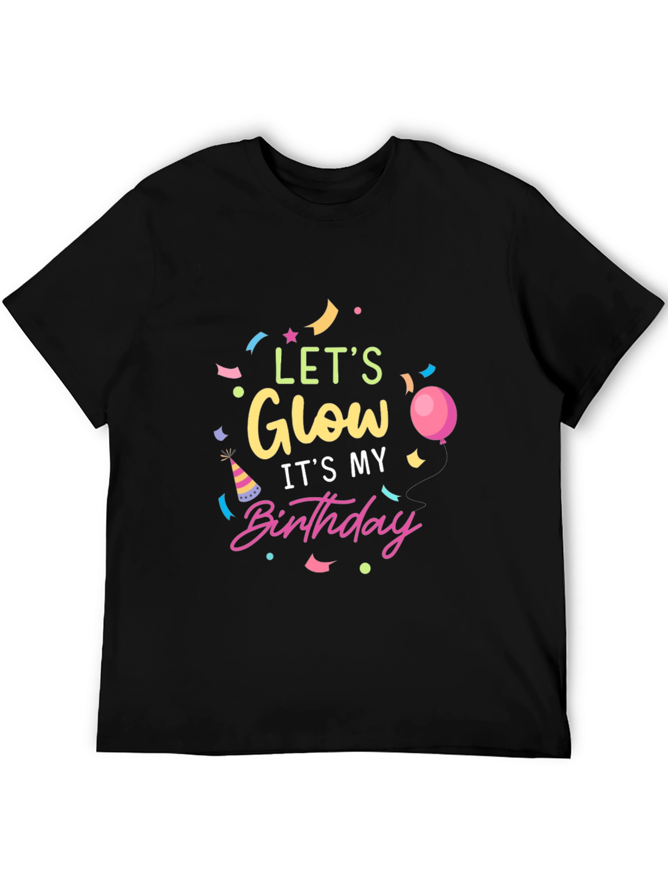 Lets Glow Birthday T-Shirt