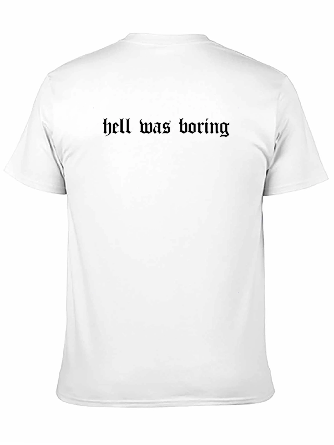 Hell Was Boring Graphic T-Shirt