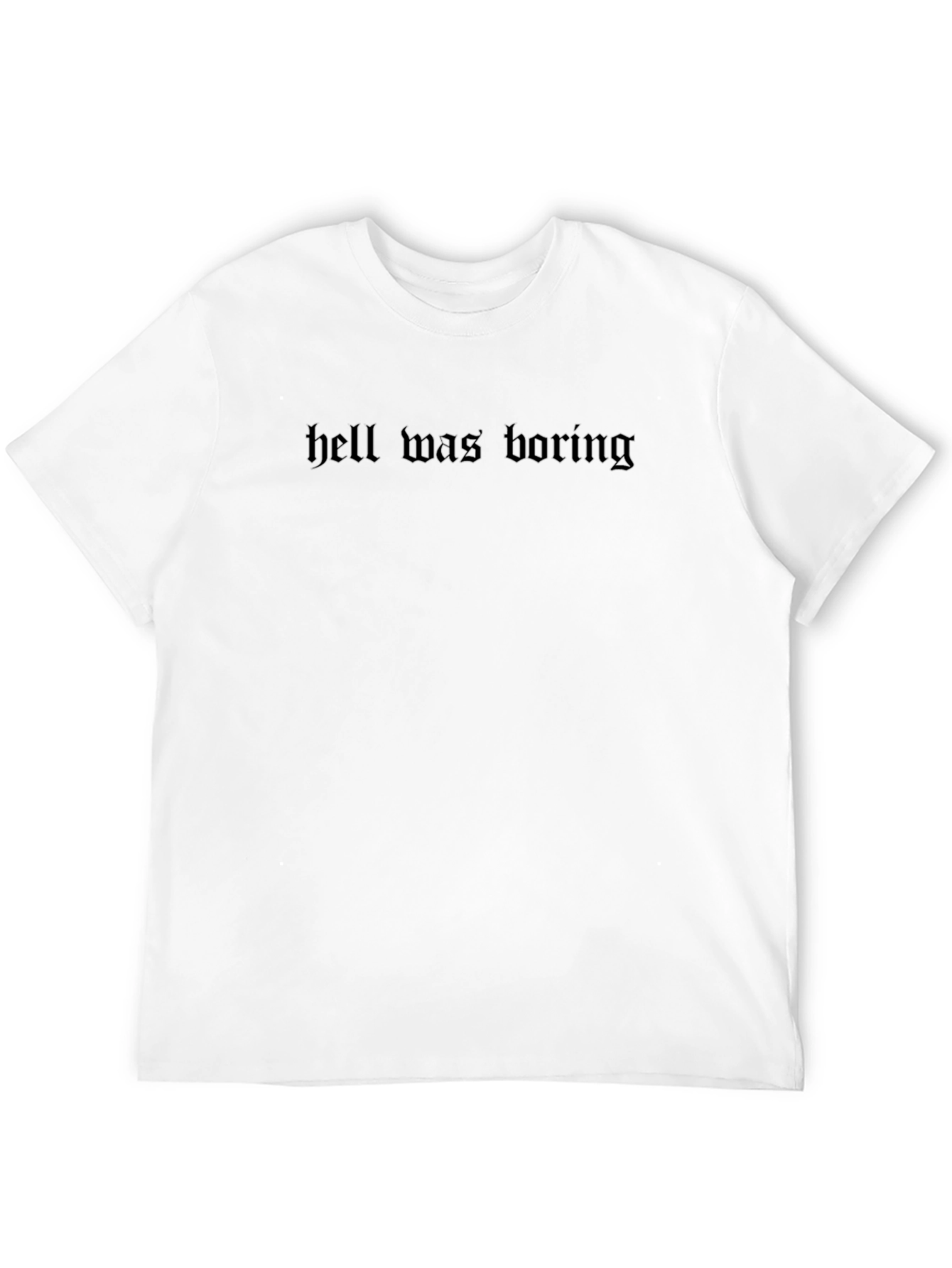 Hell Was Boring Graphic T-Shirt