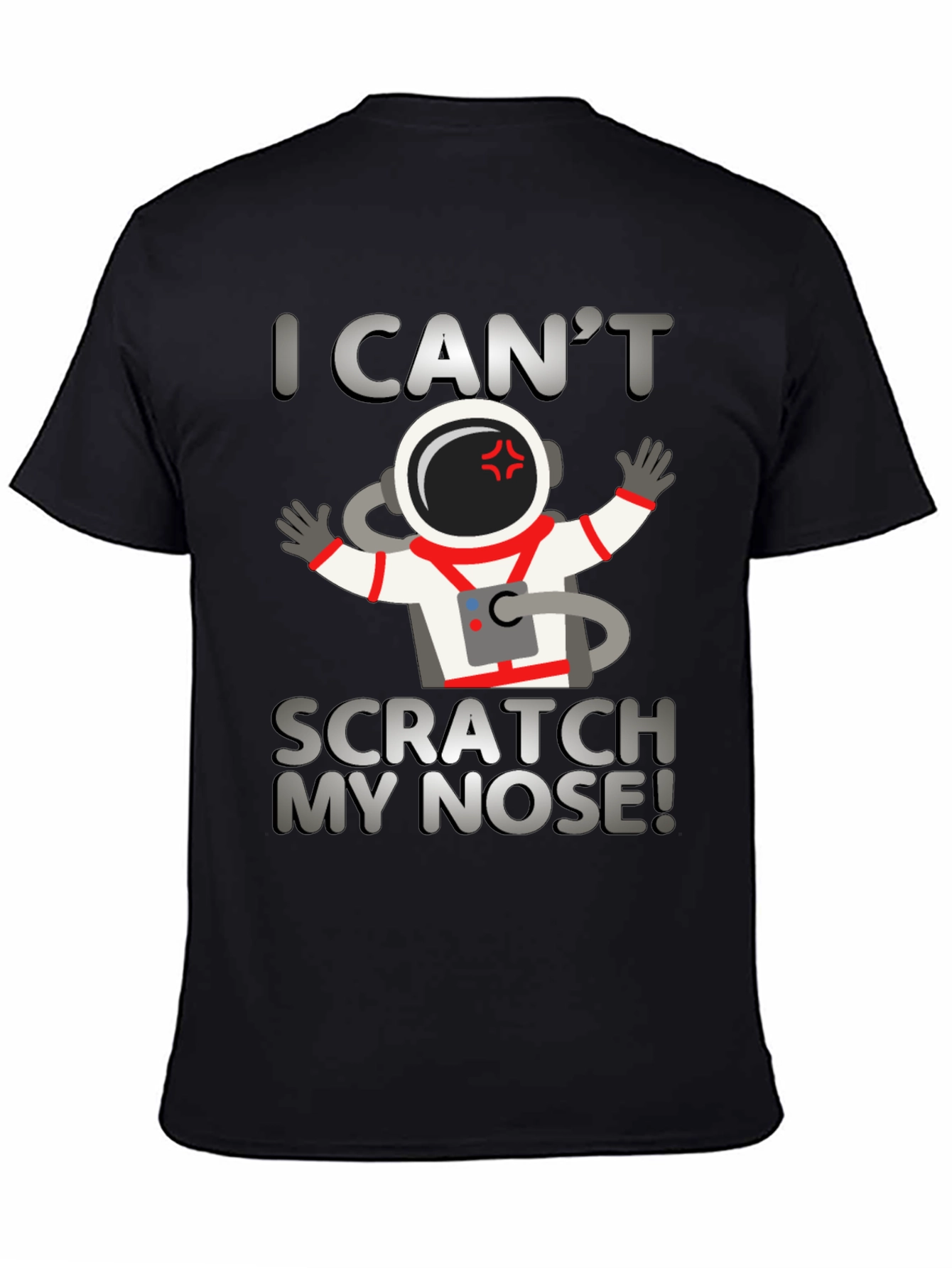 I Cant Scratch My Nose T-Shirt
