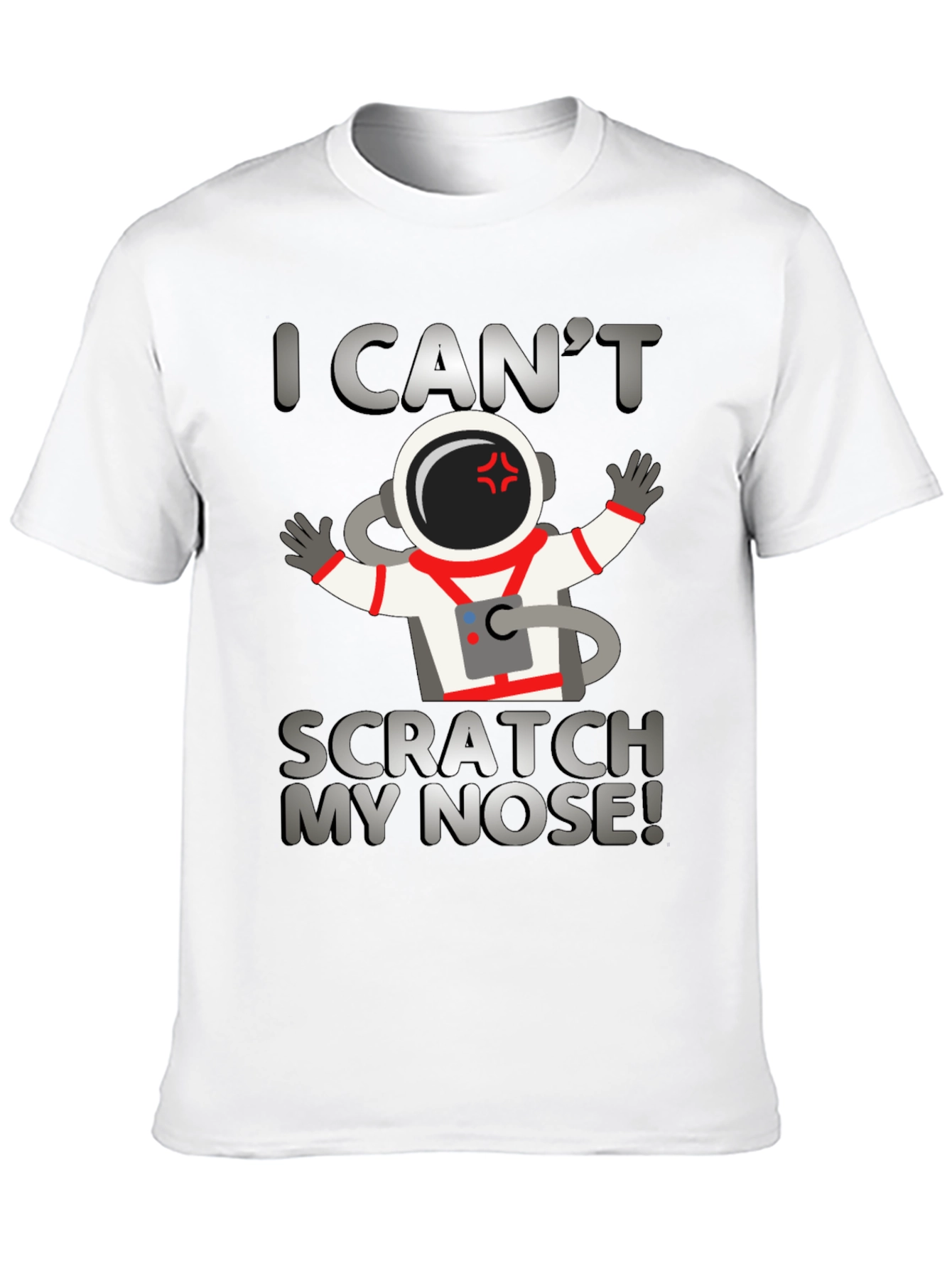 I Cant Scratch My Nose T-Shirt