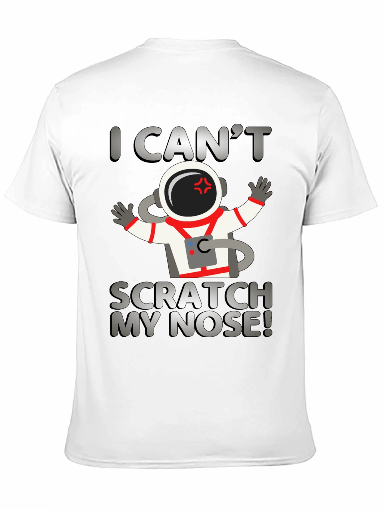 I Cant Scratch My Nose T-Shirt
