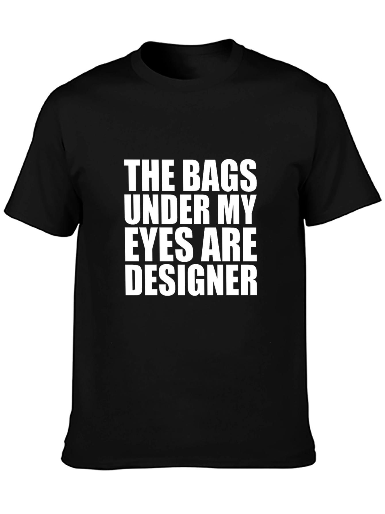 Designer Bags Under Eyes Graphic T-Shirt