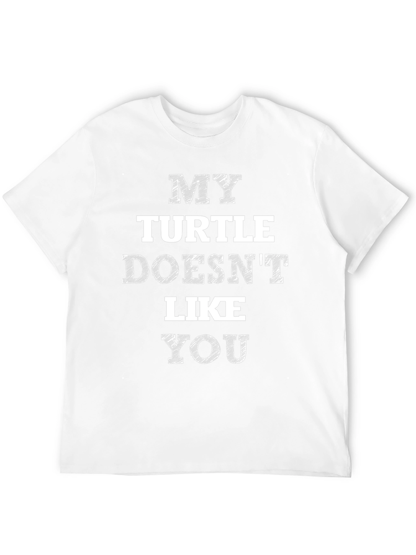 My Turtle Doesnt Like You Graphic Tee