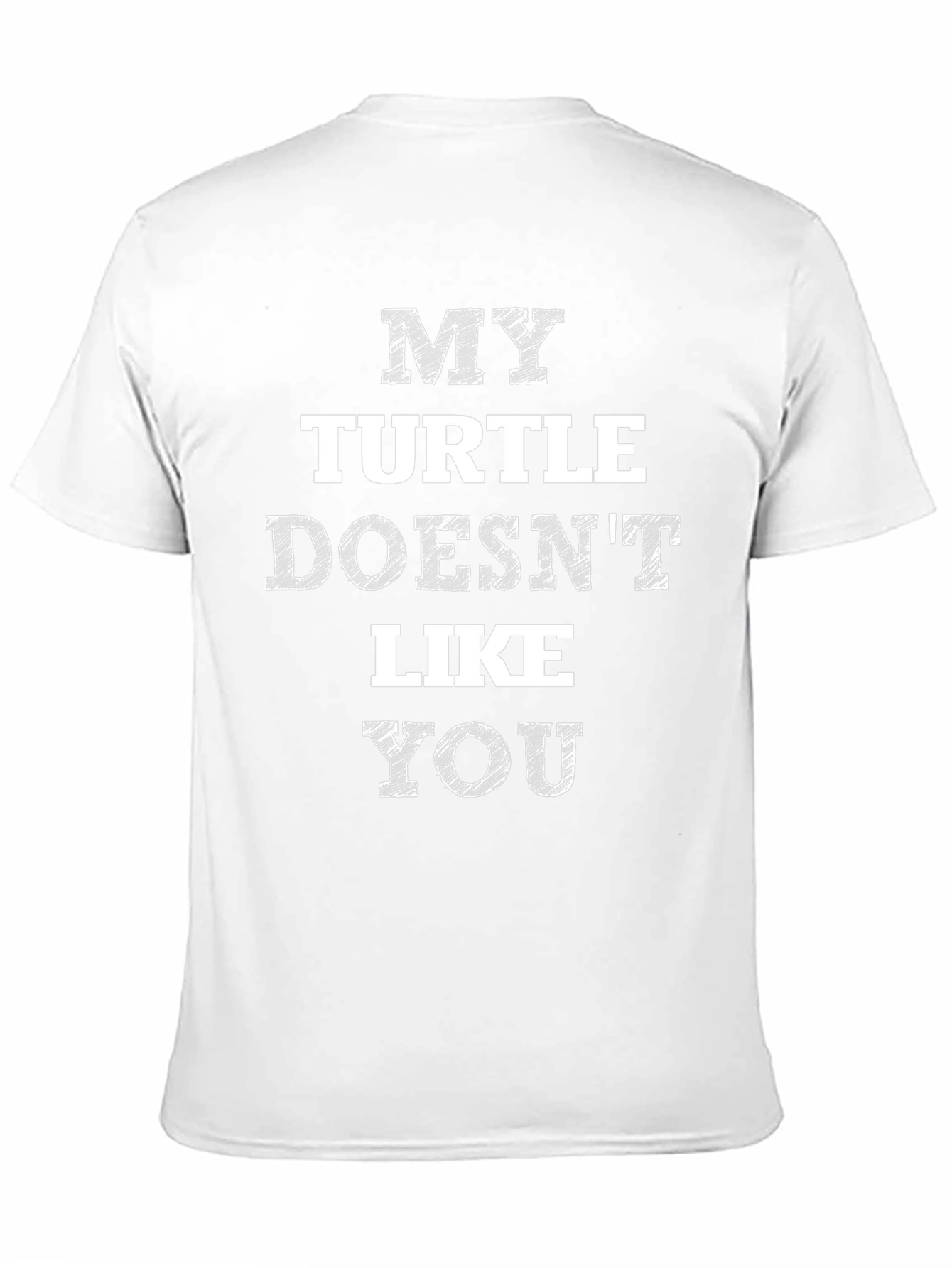 My Turtle Doesnt Like You Graphic Tee
