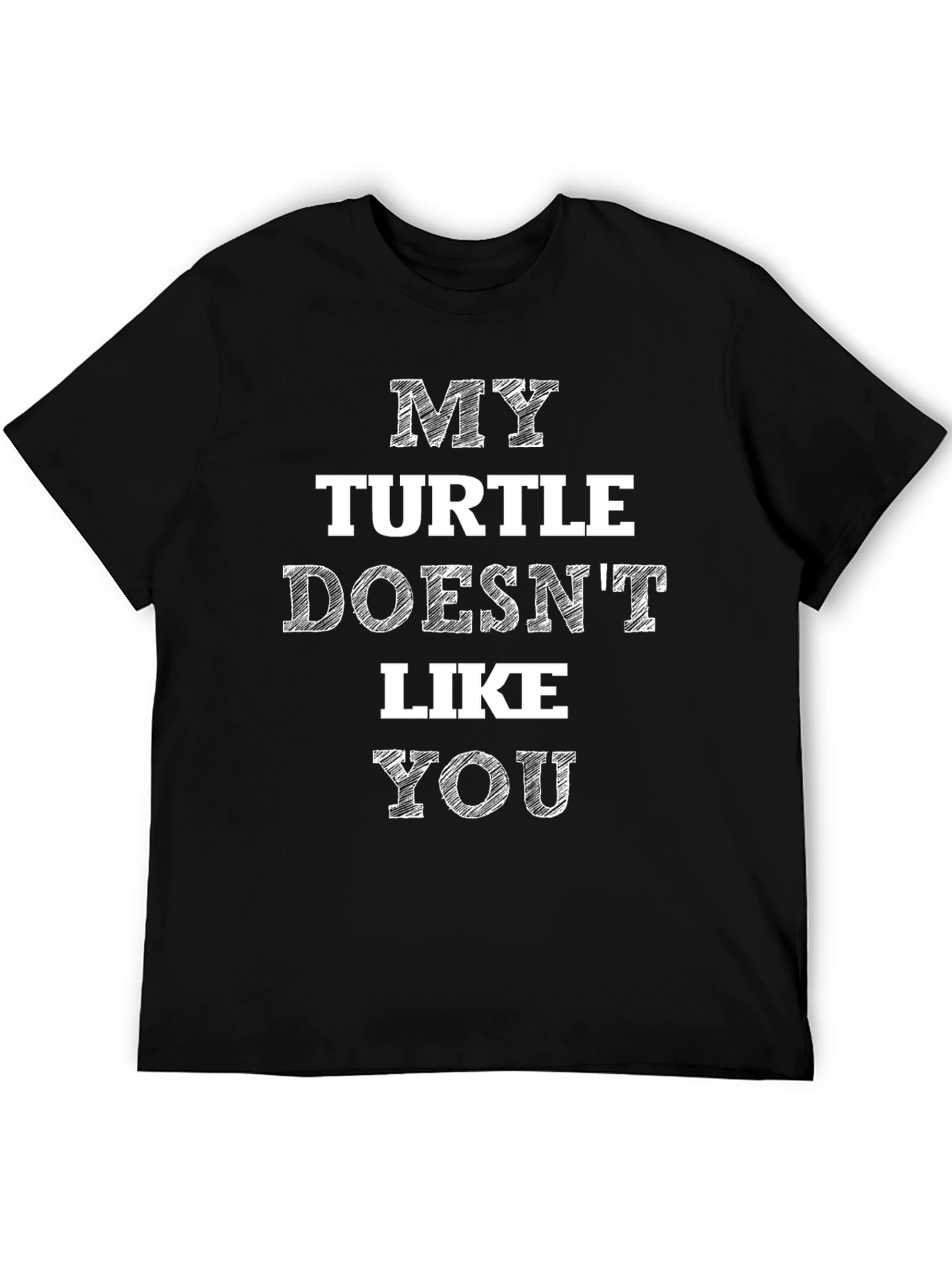 My Turtle Doesnt Like You Graphic Tee