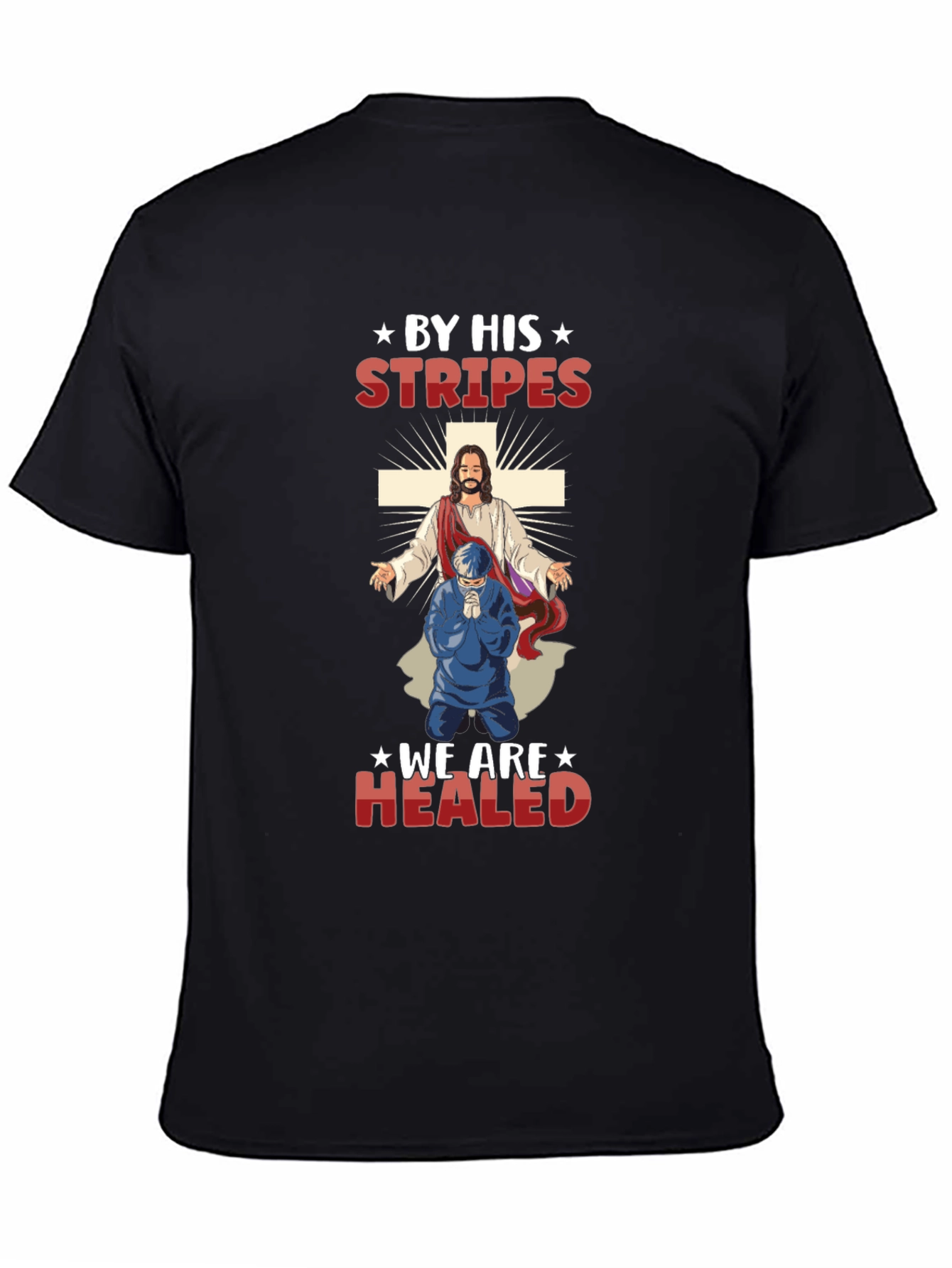 By His Stripes T-Shirt - Christian Religious Tee