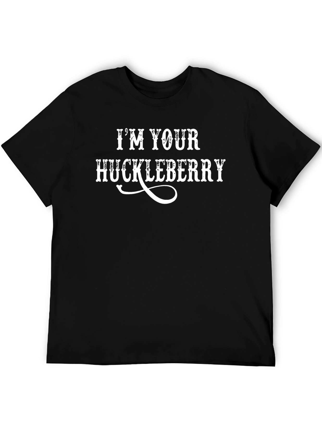 Im Your Huckleberry Graphic T-Shirt