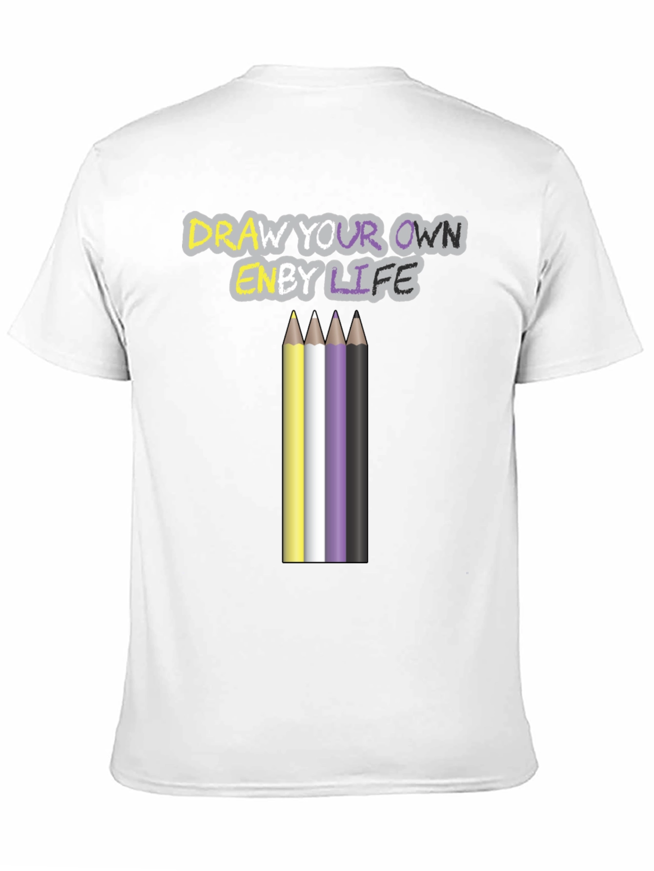Draw Your Own Enby Life T-Shirt