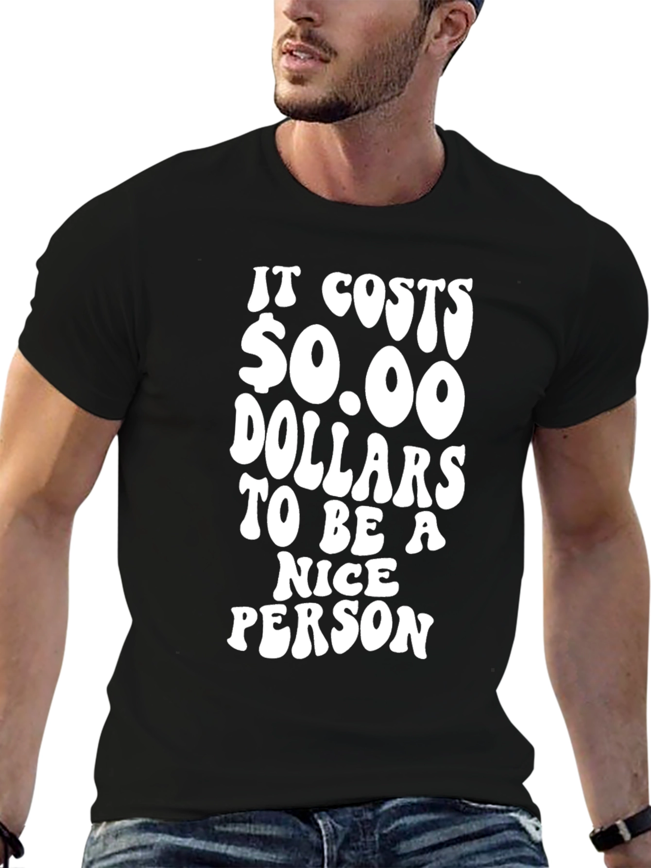 It Costs $0.00 to be Nice T-Shirt