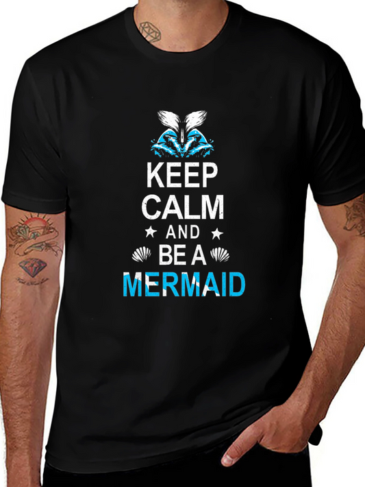 Keep Calm and Be A Mermaid T-Shirt - Black Cotton Tee