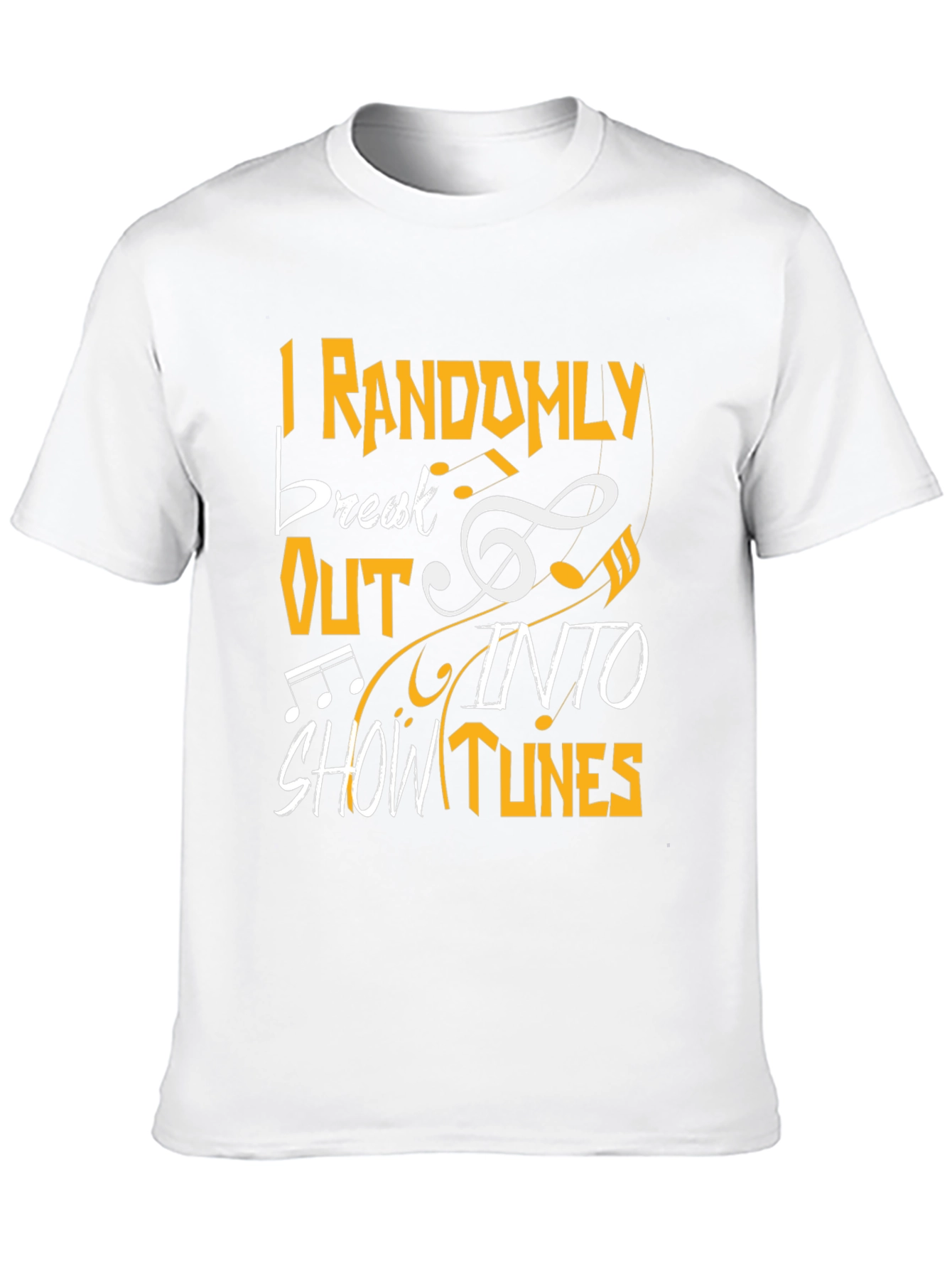 Musical Humor T-Shirt - Show Tunes!