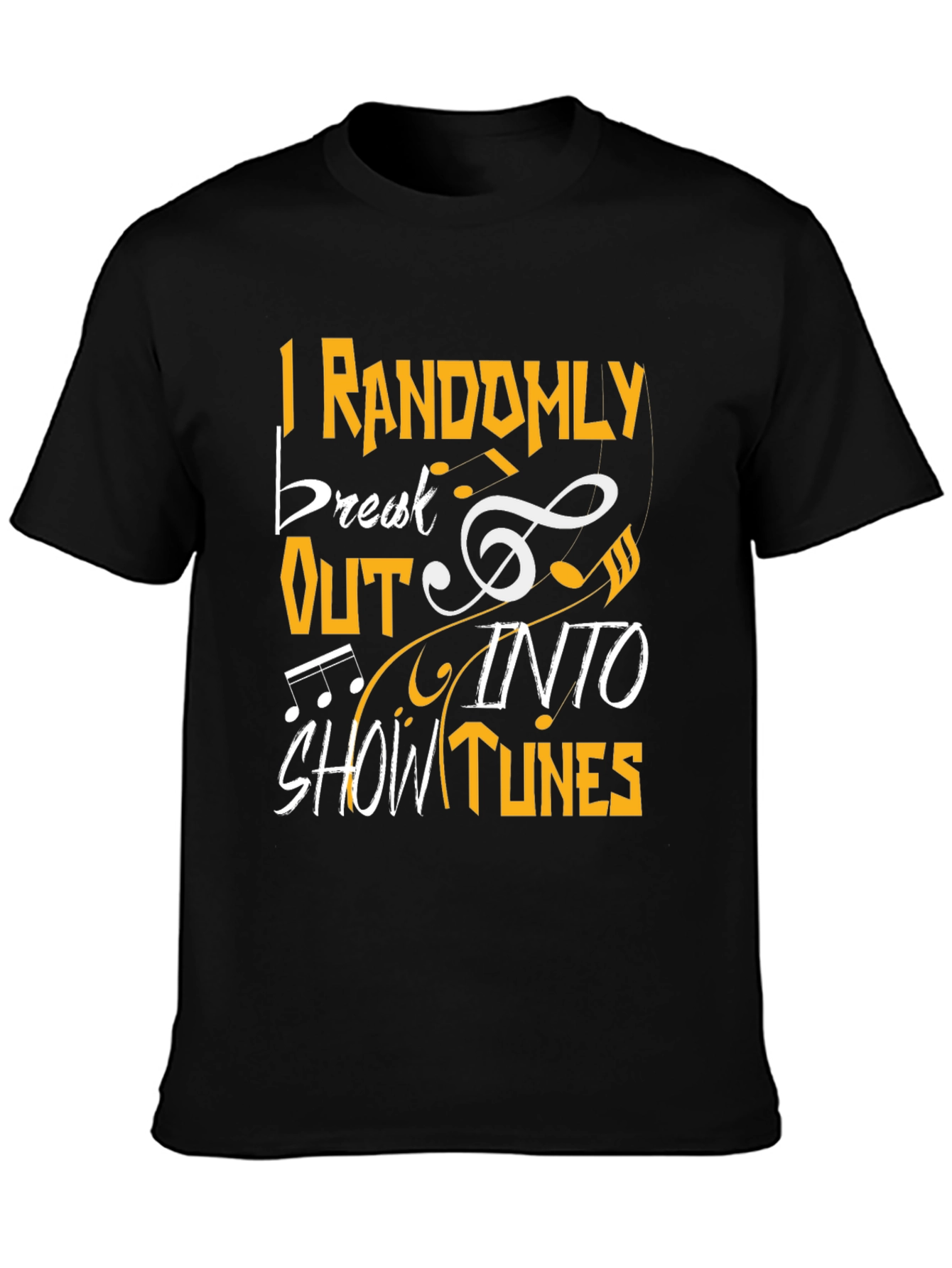Musical Humor T-Shirt - Show Tunes!