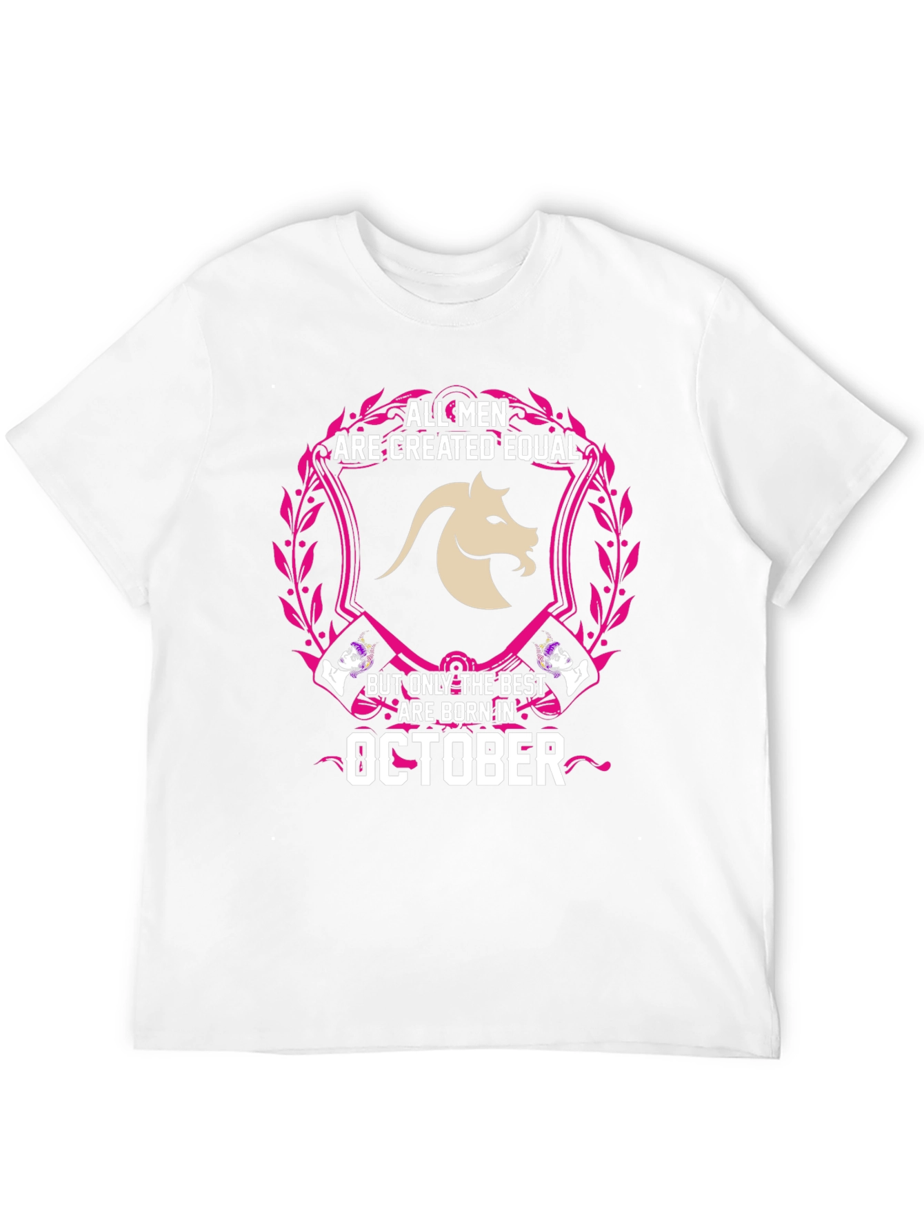 All Men Are Created Equal October Birthday T-Shirt