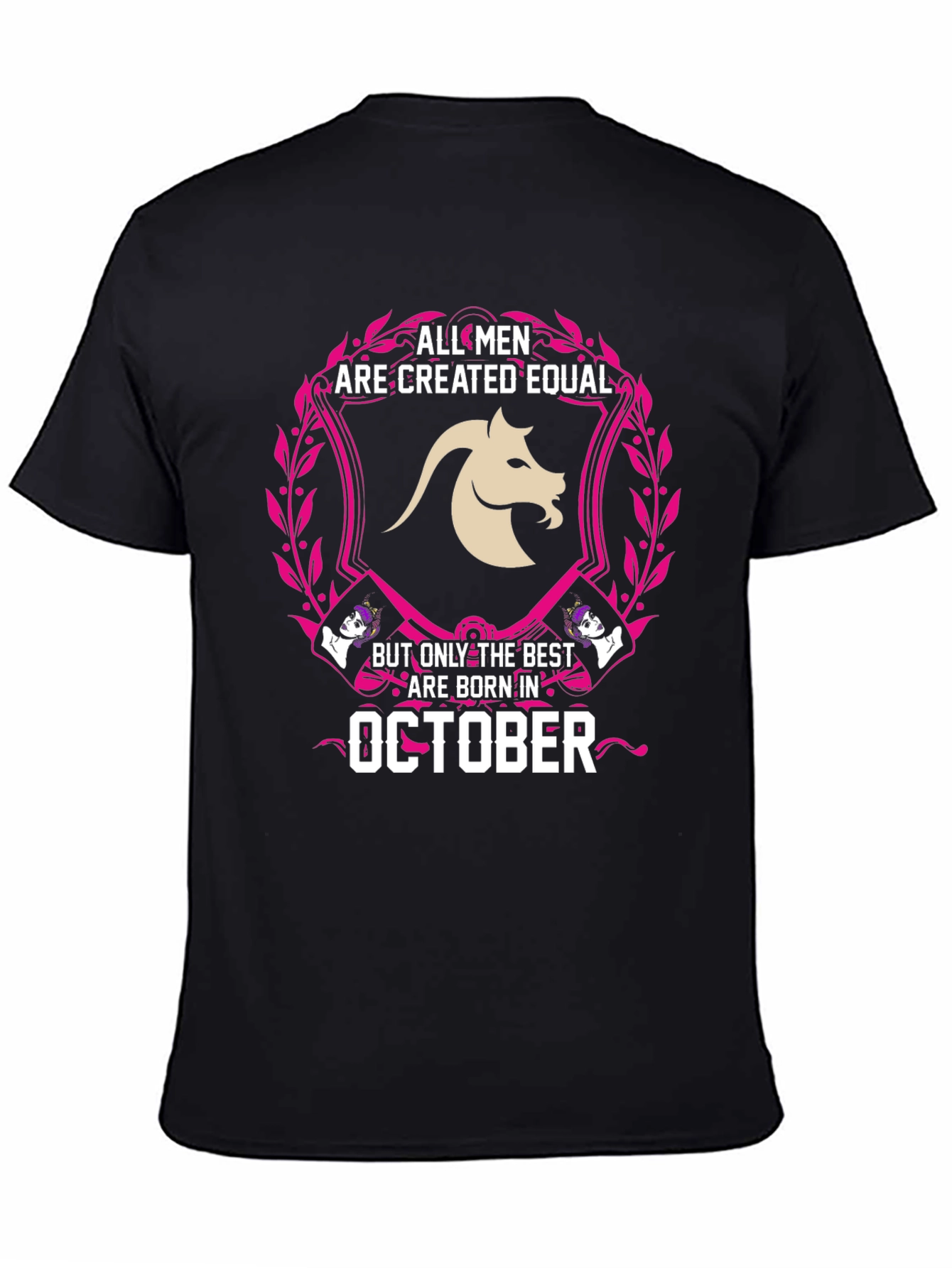 All Men Are Created Equal October Birthday T-Shirt