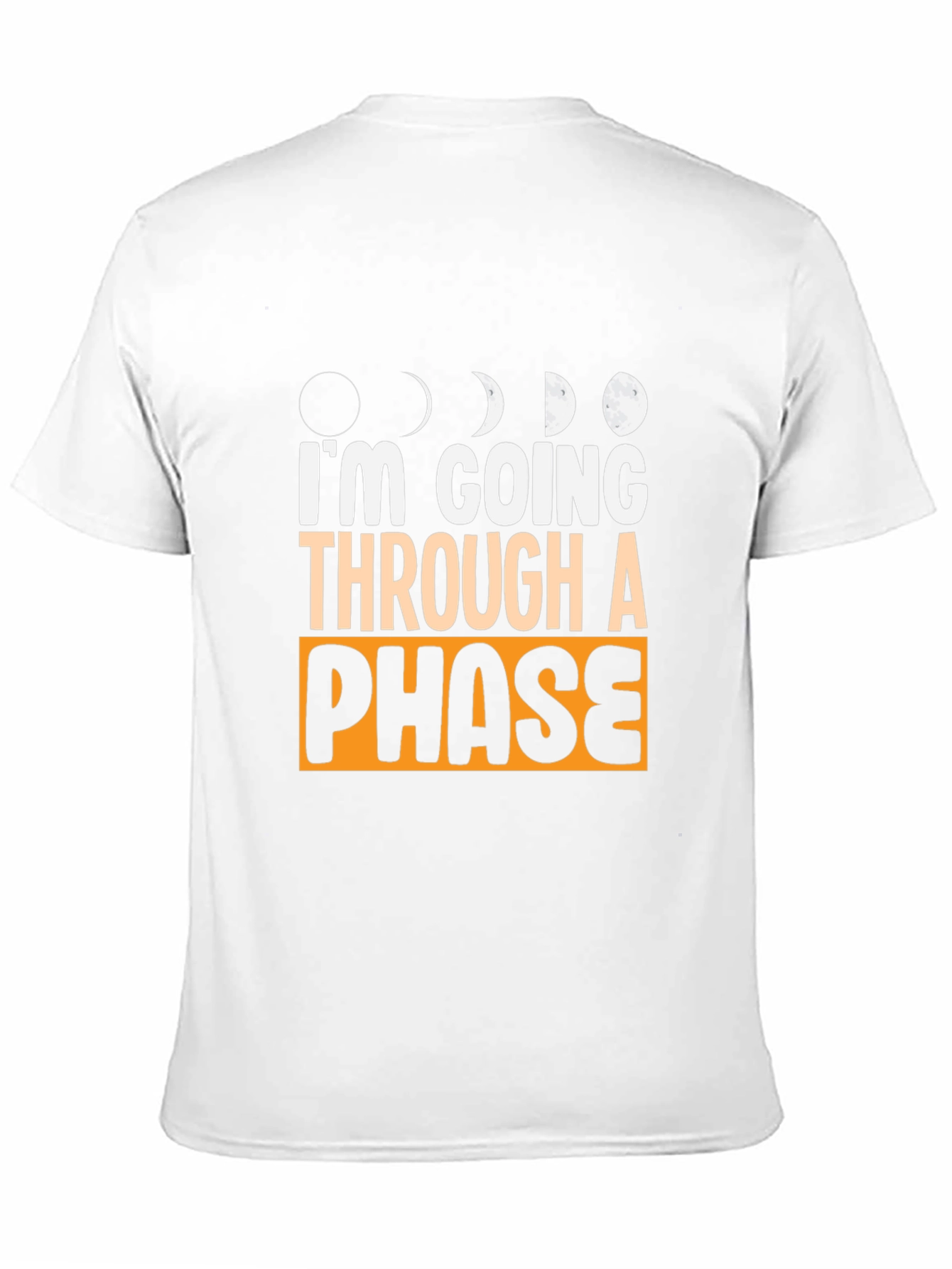 Im Going Through a Phase Graphic T-Shirt