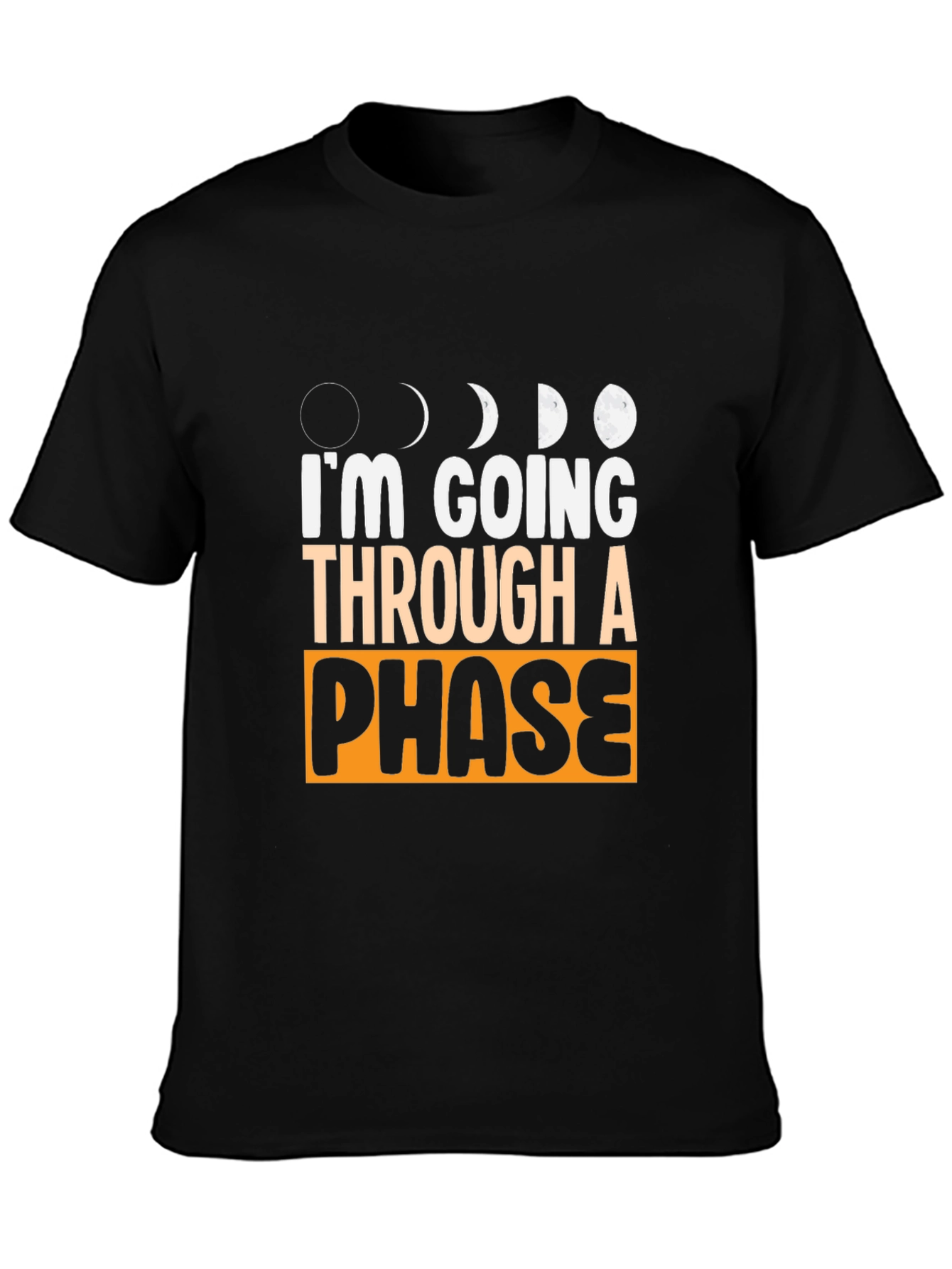 Im Going Through a Phase Graphic T-Shirt