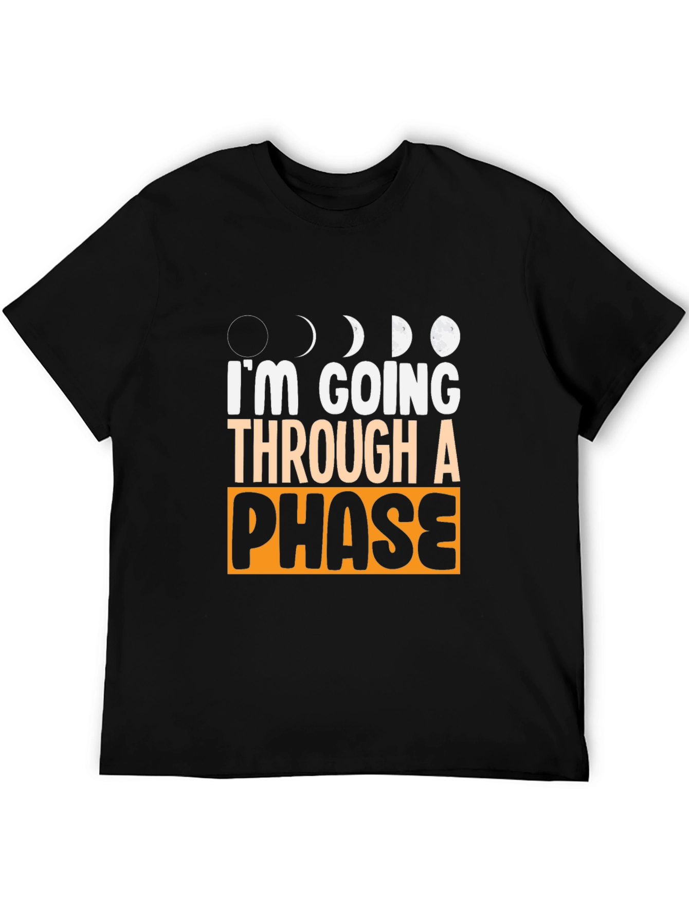 Im Going Through a Phase Graphic T-Shirt
