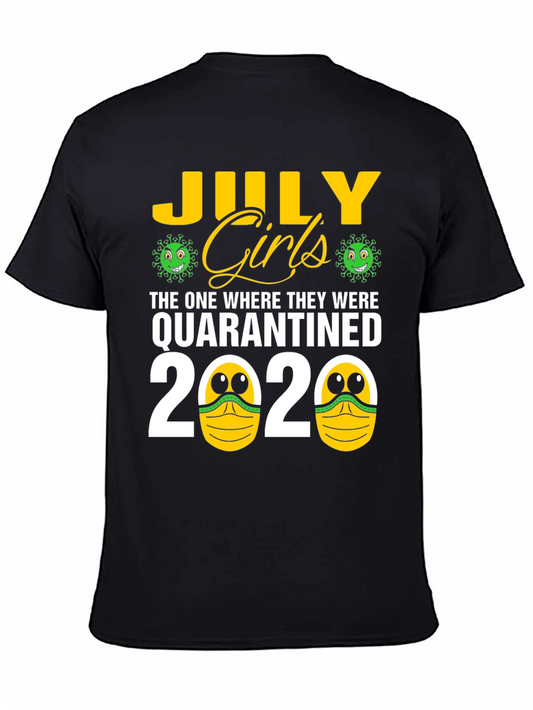 July Girls Quarantined 2020 T-Shirt