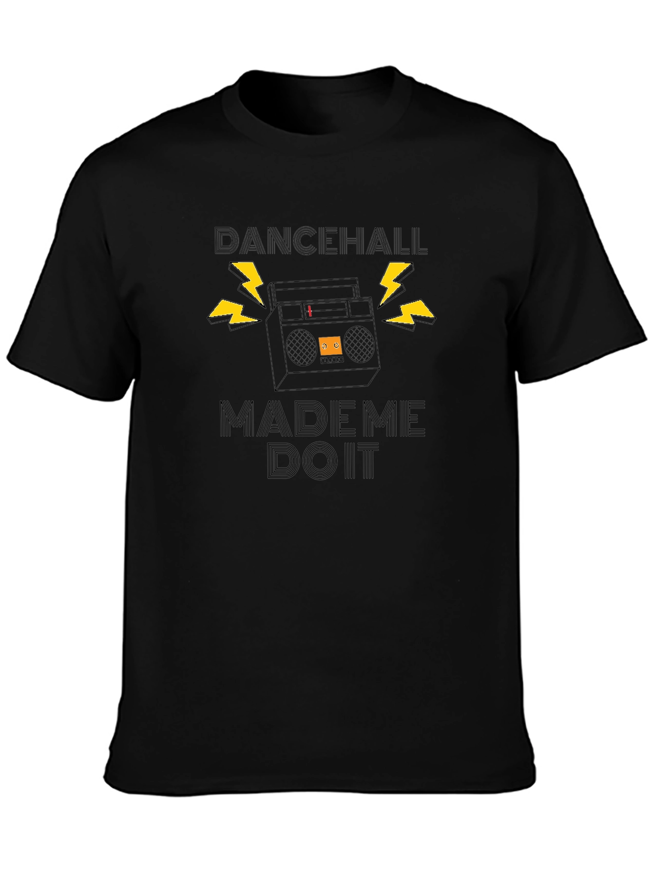 Dancehall Made Me Do It Black T-Shirt