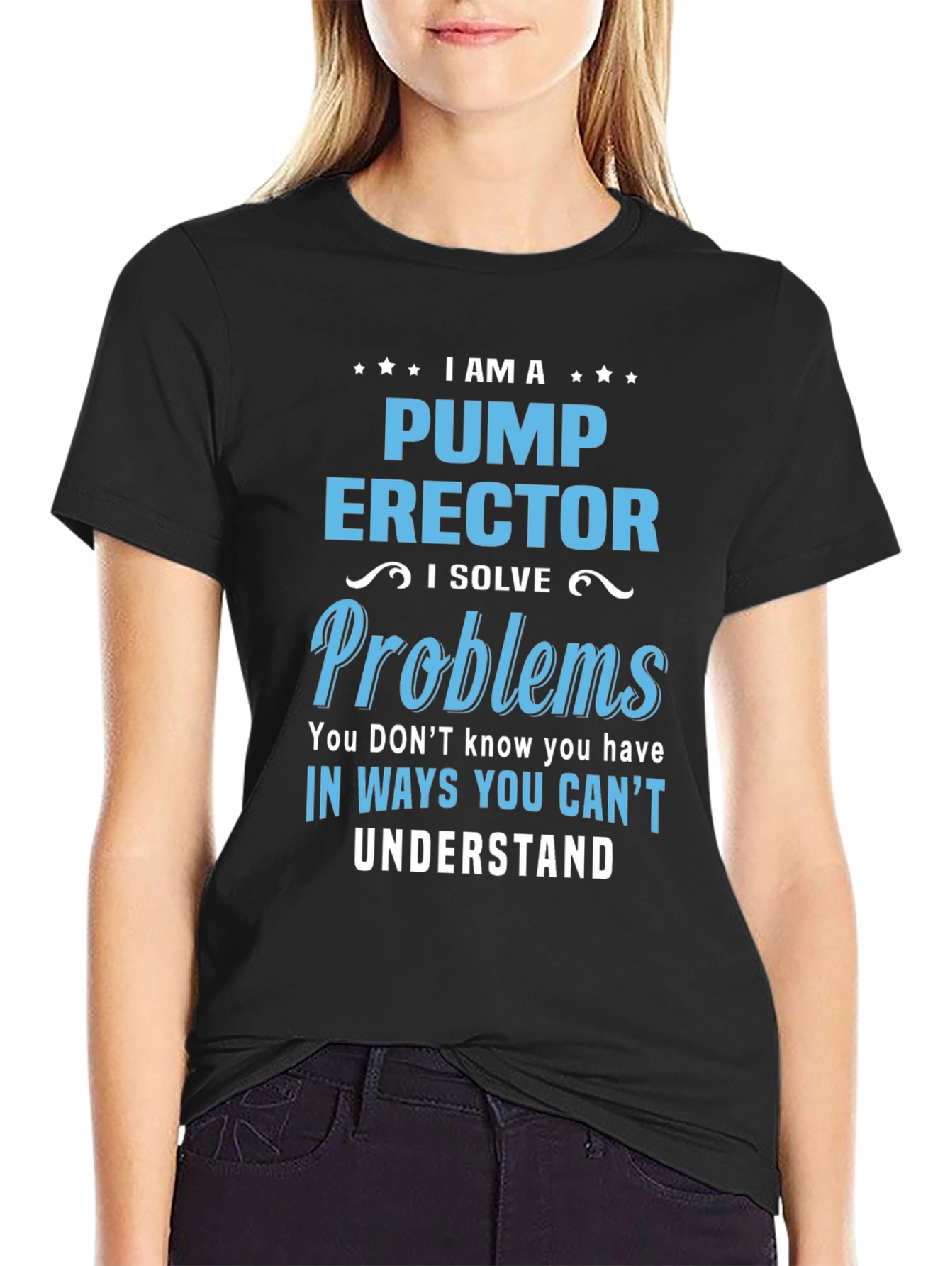 Pump Erector I Solve Problems T-Shirt