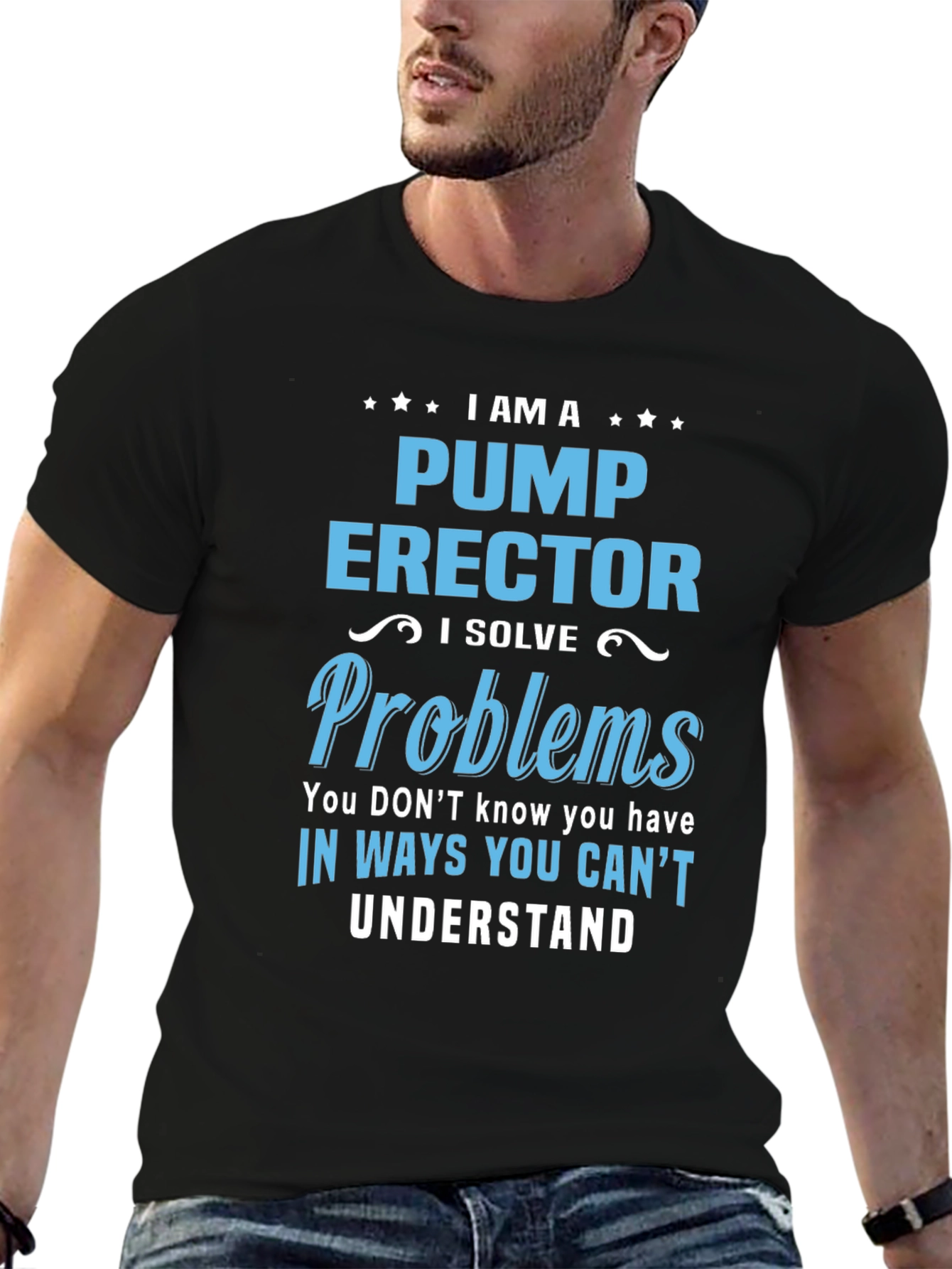 Pump Erector I Solve Problems T-Shirt