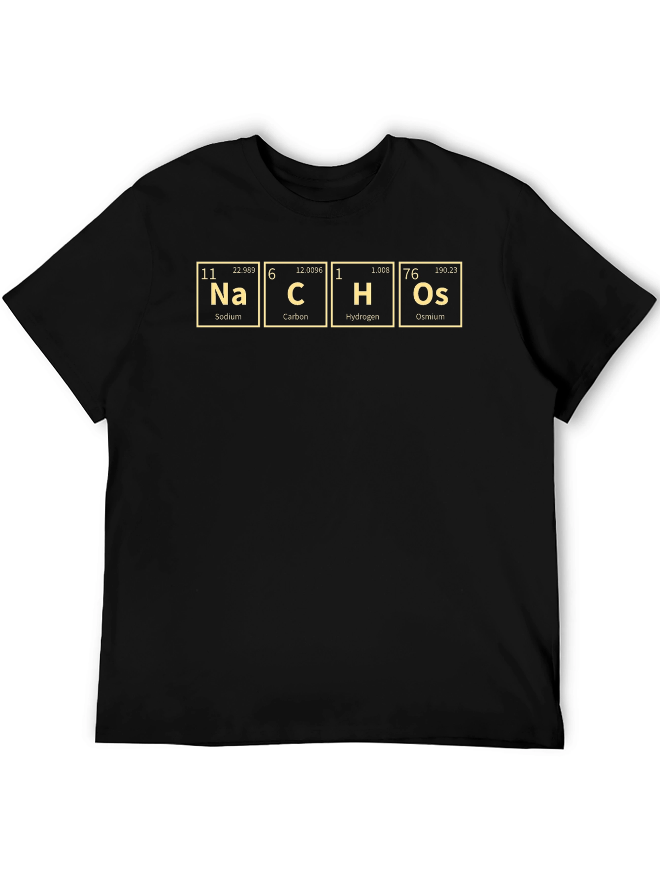 Nacho Elements T-Shirt: Sodium Carbon Hydrogen Osmium