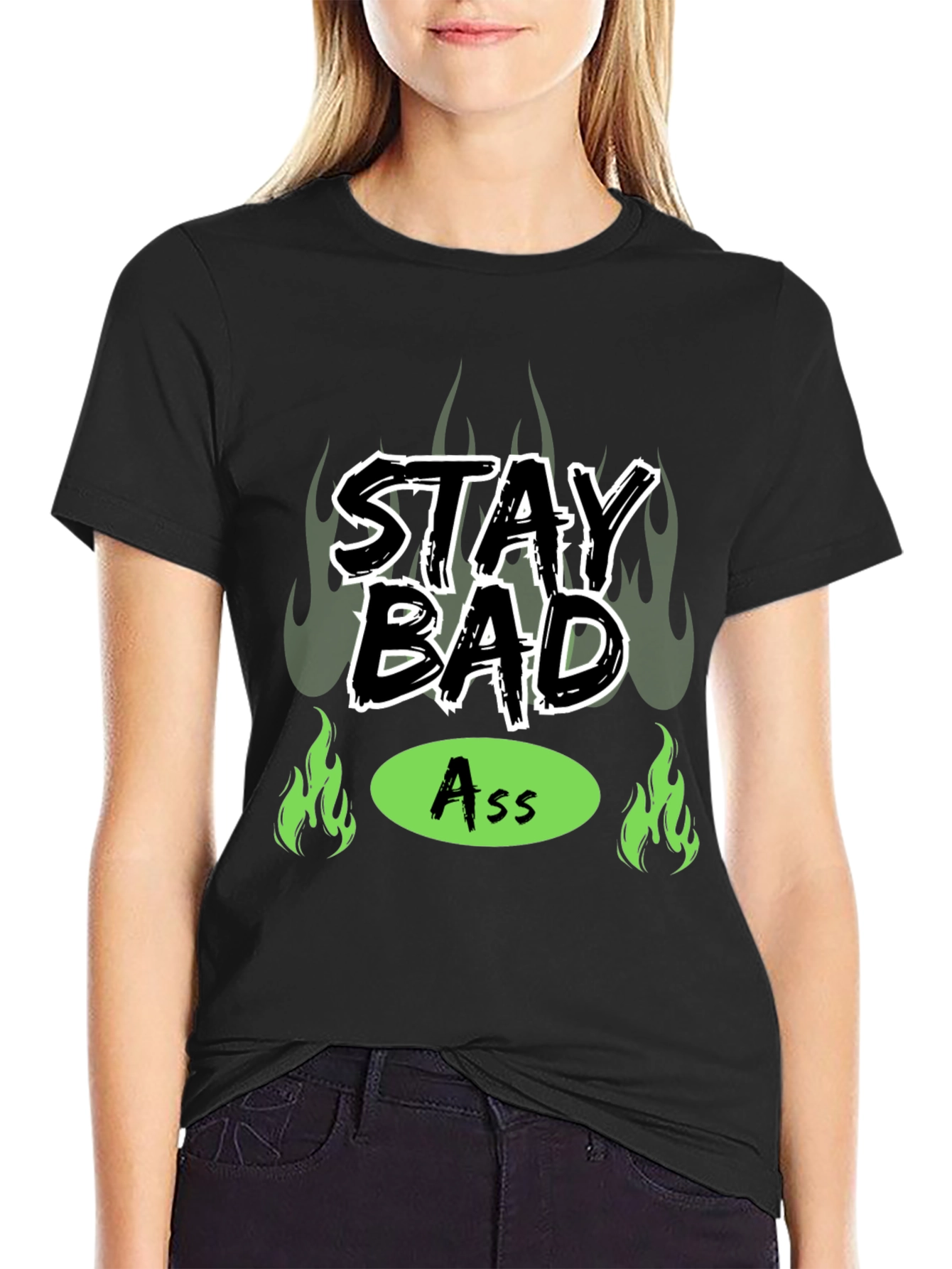 Stay Bad Ass T-Shirt - Bold Graphic Tee