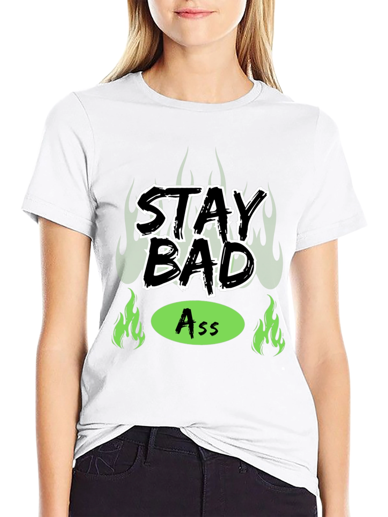 Stay Bad Ass T-Shirt - Bold Graphic Tee