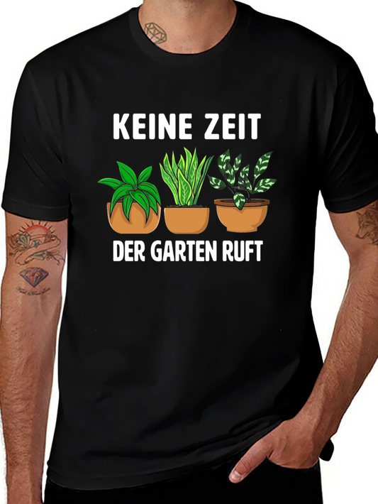 Gardening T-Shirt - Keine Zeit Der Garten Ruft